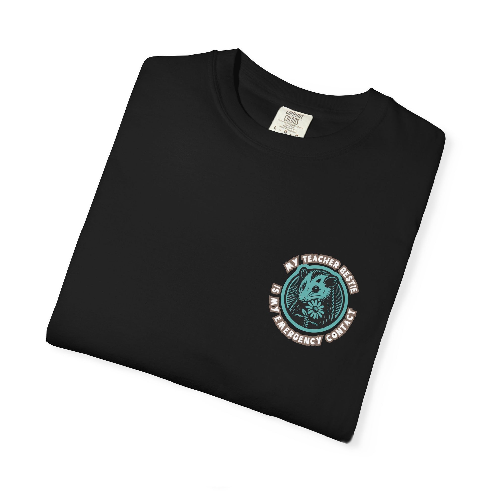 My Teacher Bestie Is My Emergency Contact Tee