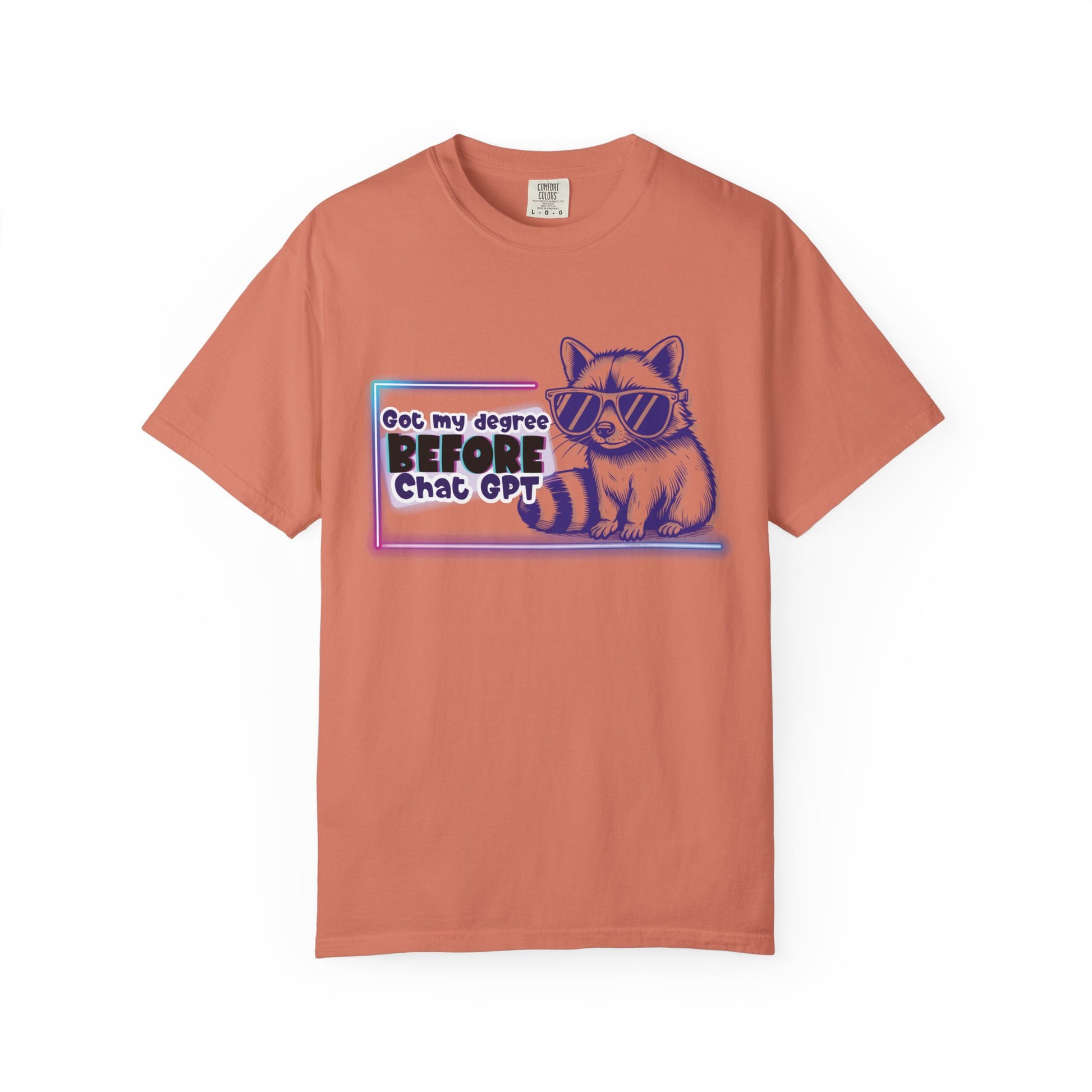 I Got My Degree Before ChatGPT Tee