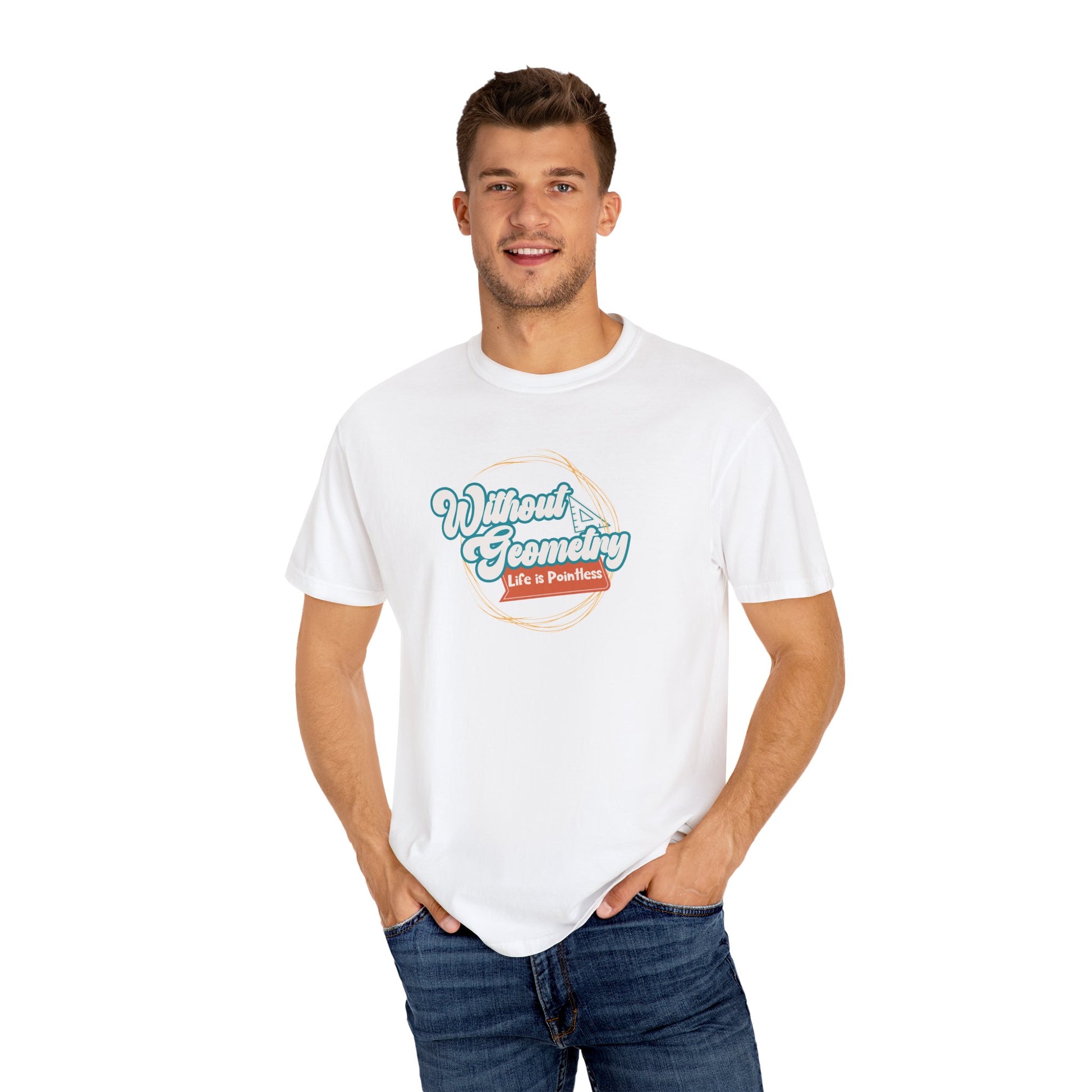 Without Geometry Life Is Pointless Tee