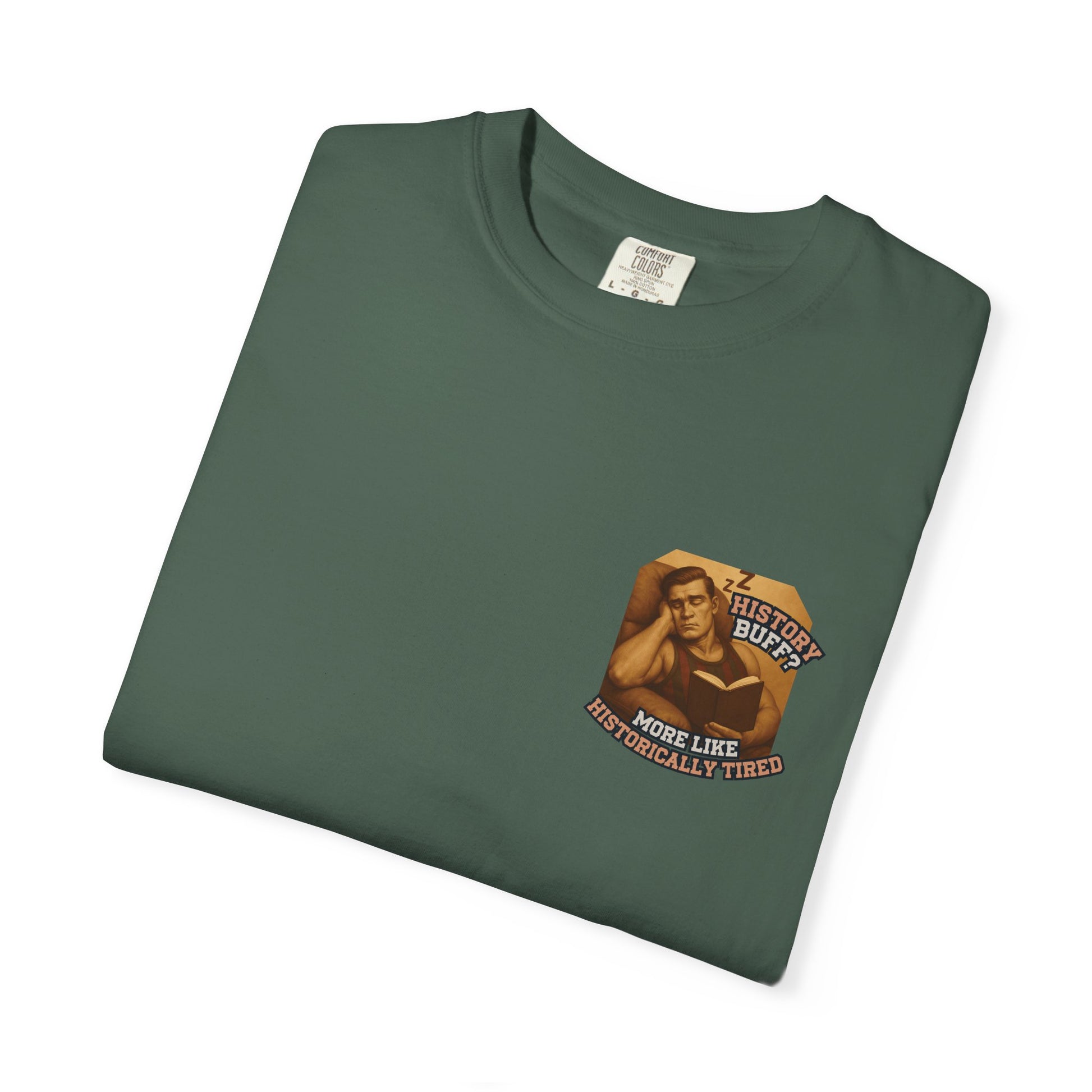 History Buff or Historically Tired Tee