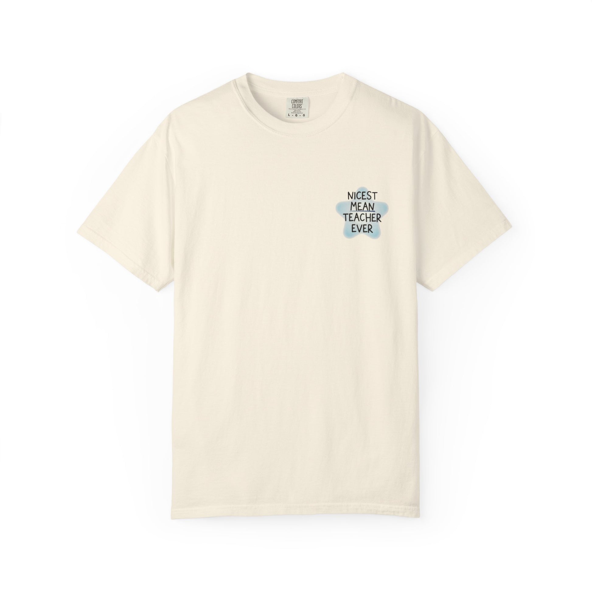 Nicest Mean Teacher Ever Tee