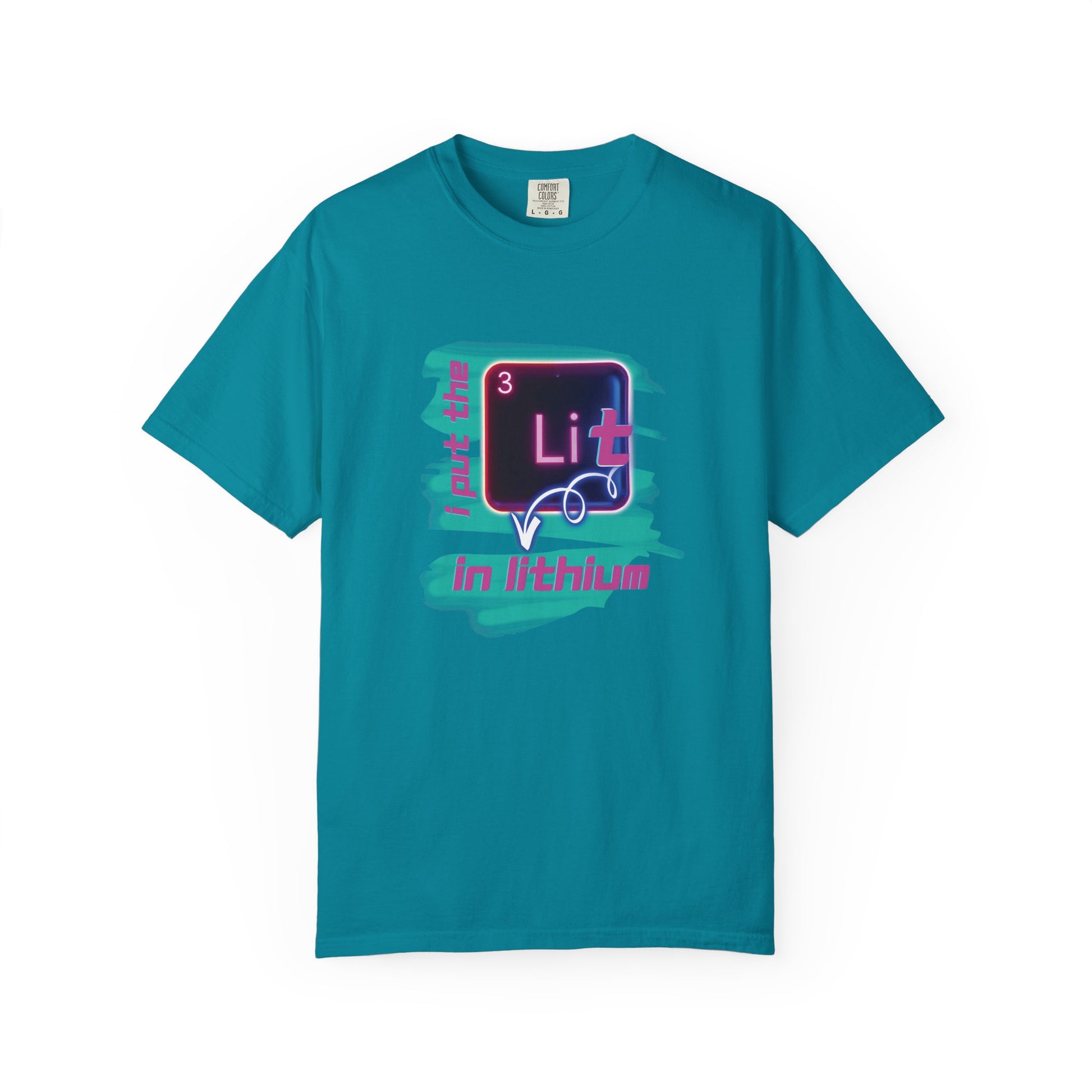 I Put the Lit in Lithium Chemistry Tee