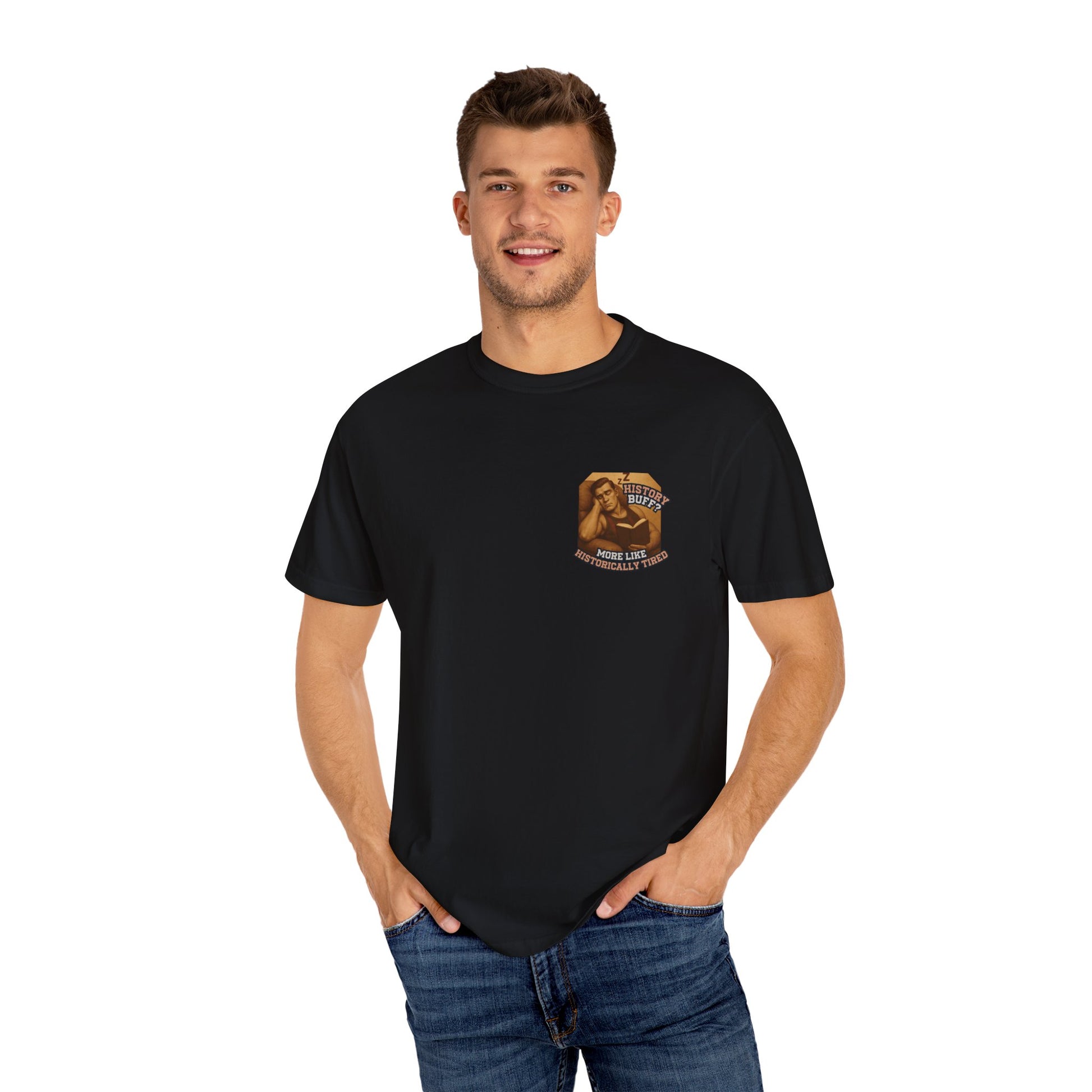 History Buff or Historically Tired Tee