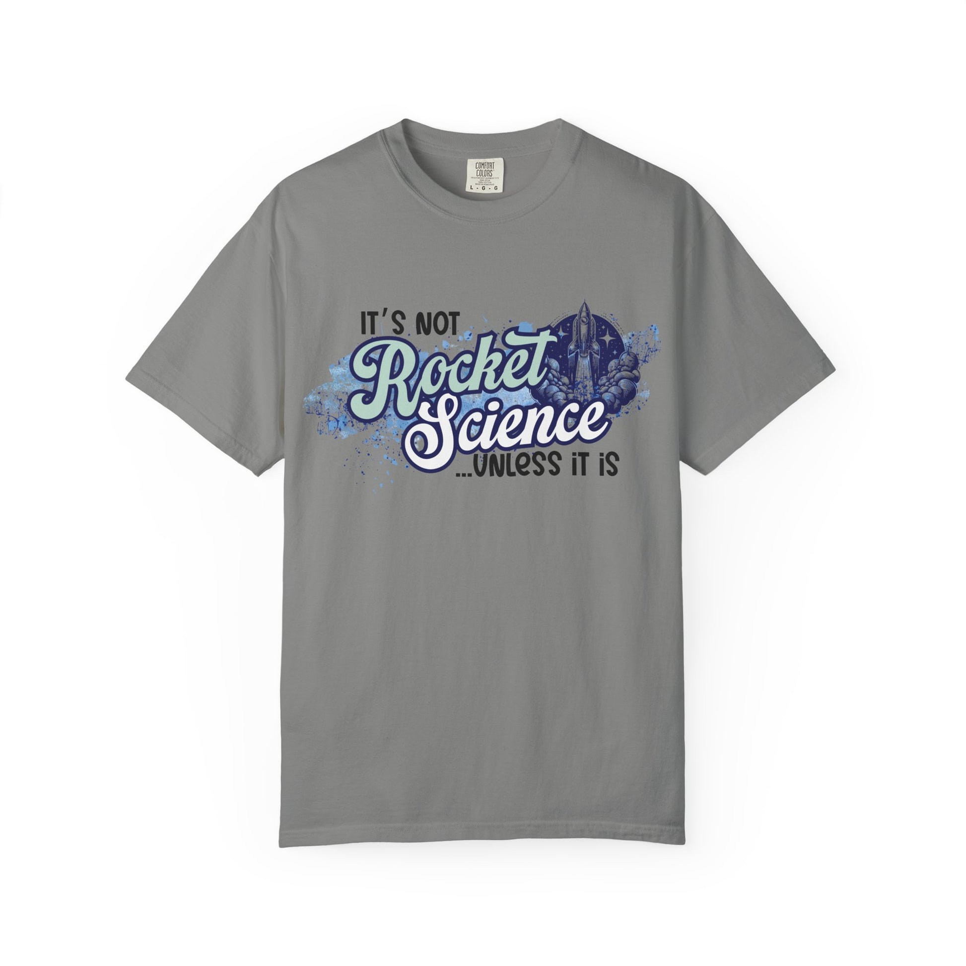 It's Not Rocket Science... Unless It Is Tee