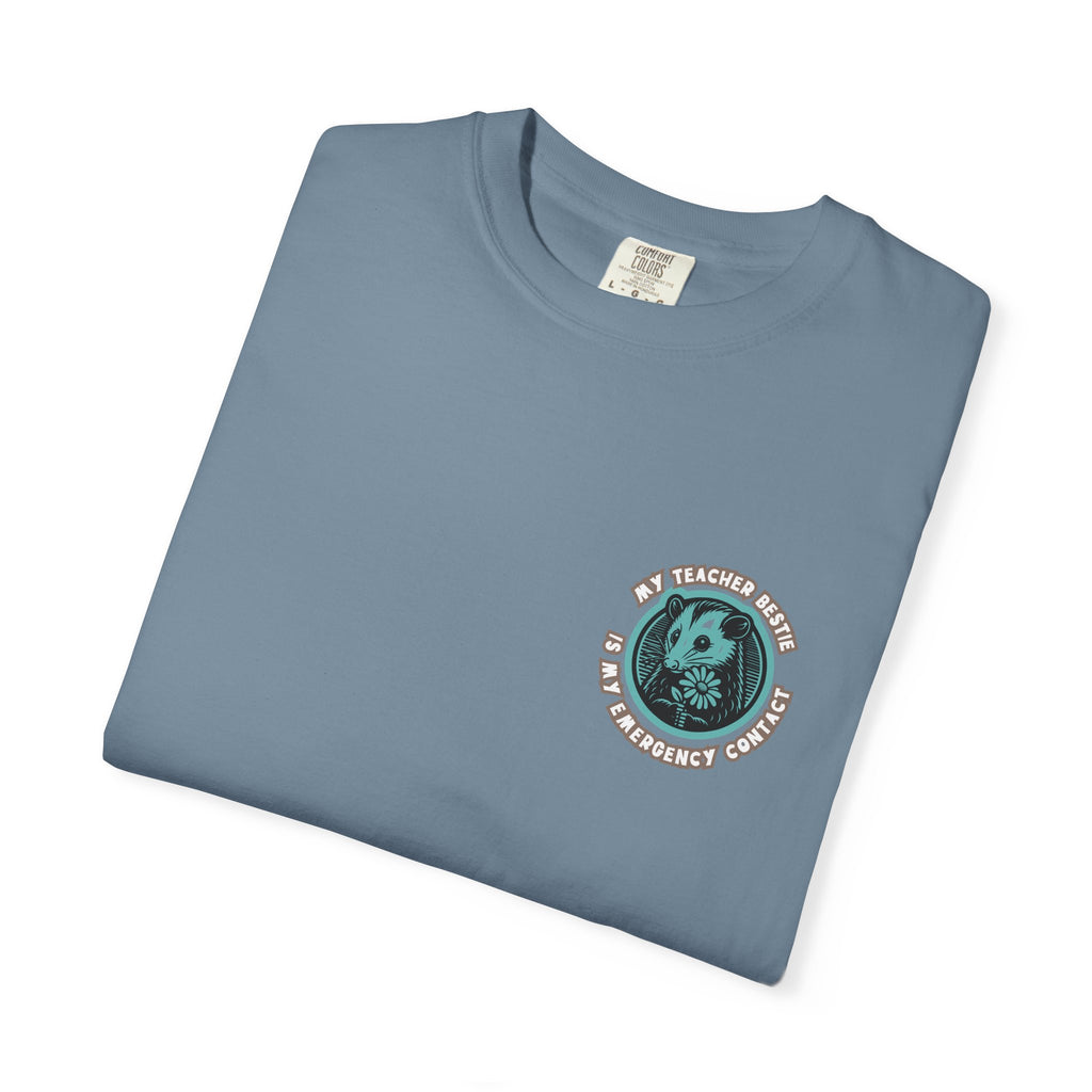 My Teacher Bestie Is My Emergency Contact Tee