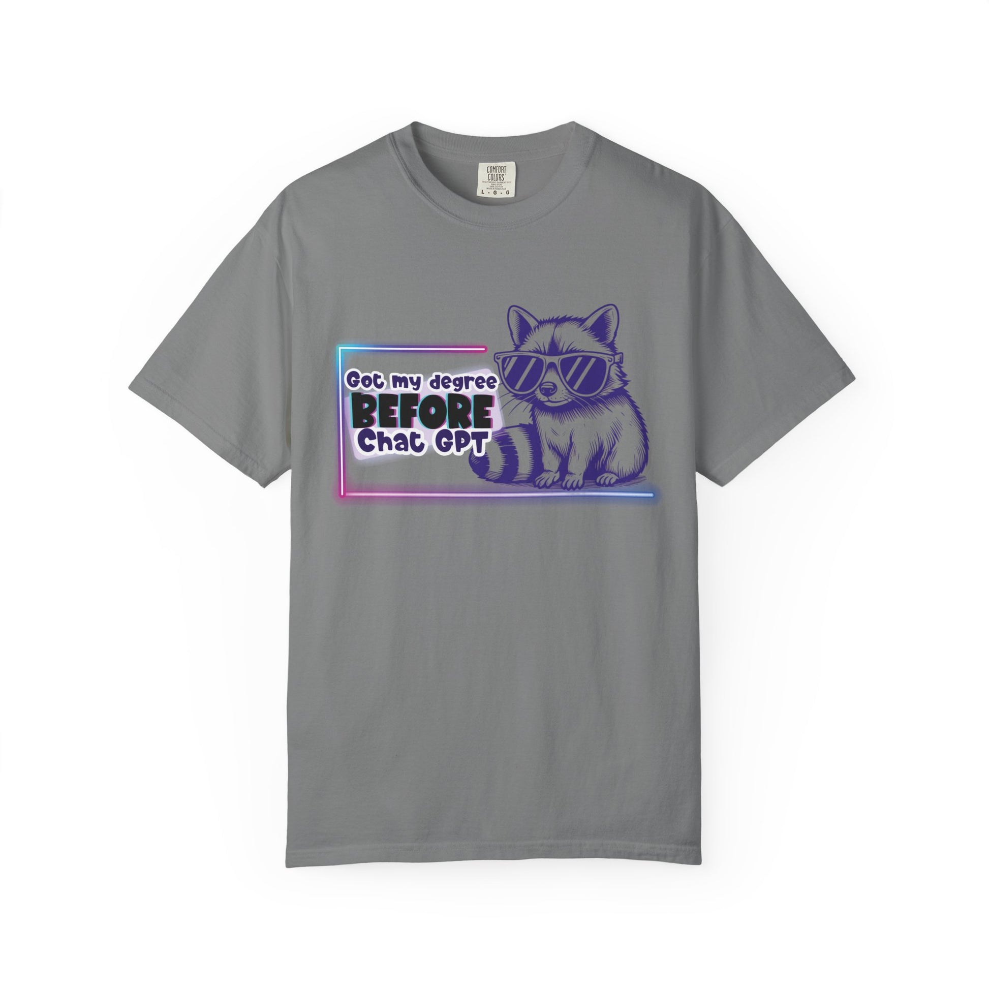 I Got My Degree Before ChatGPT Tee