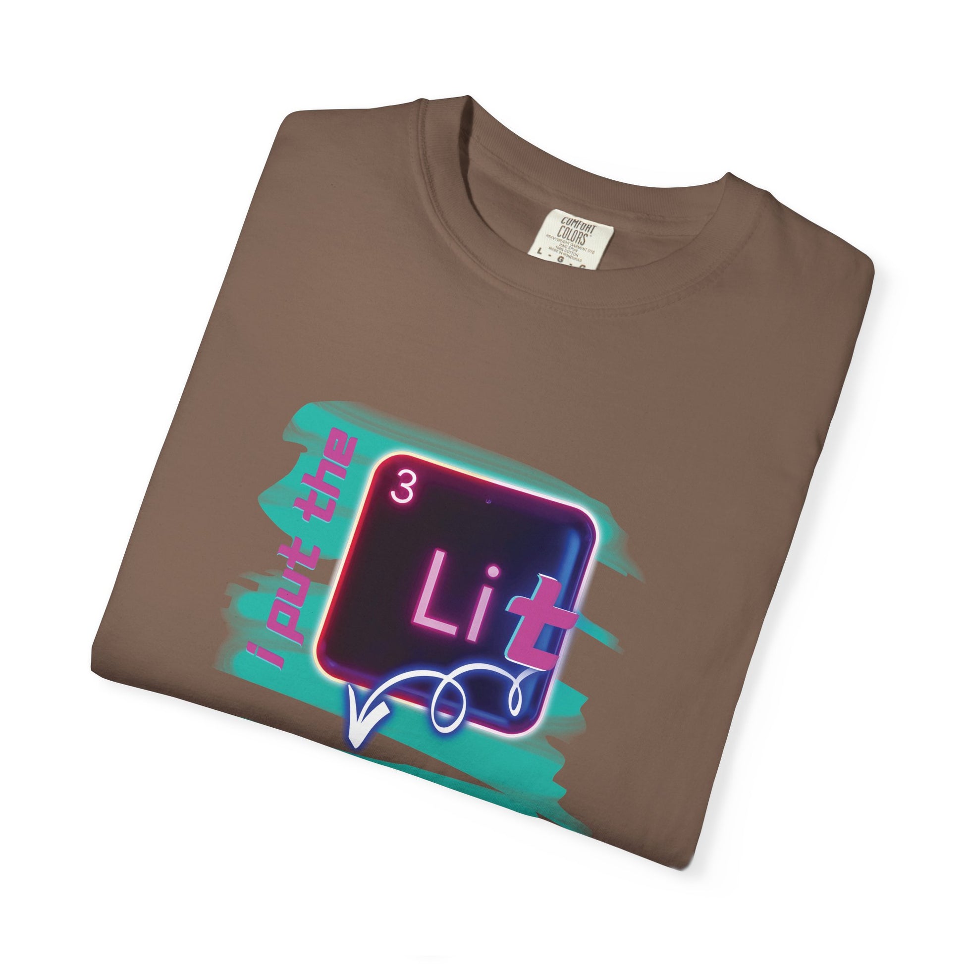 I Put the Lit in Lithium Chemistry Tee