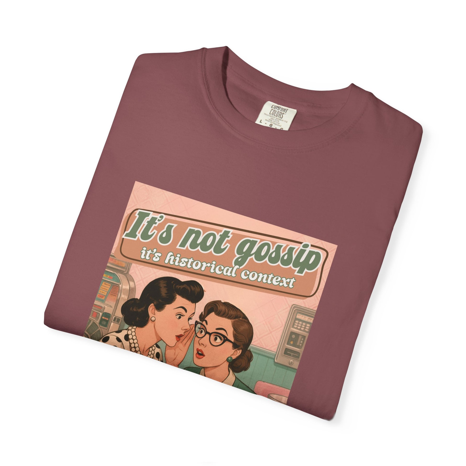 Vintage It's Not Gossip It's Historical Context Tee