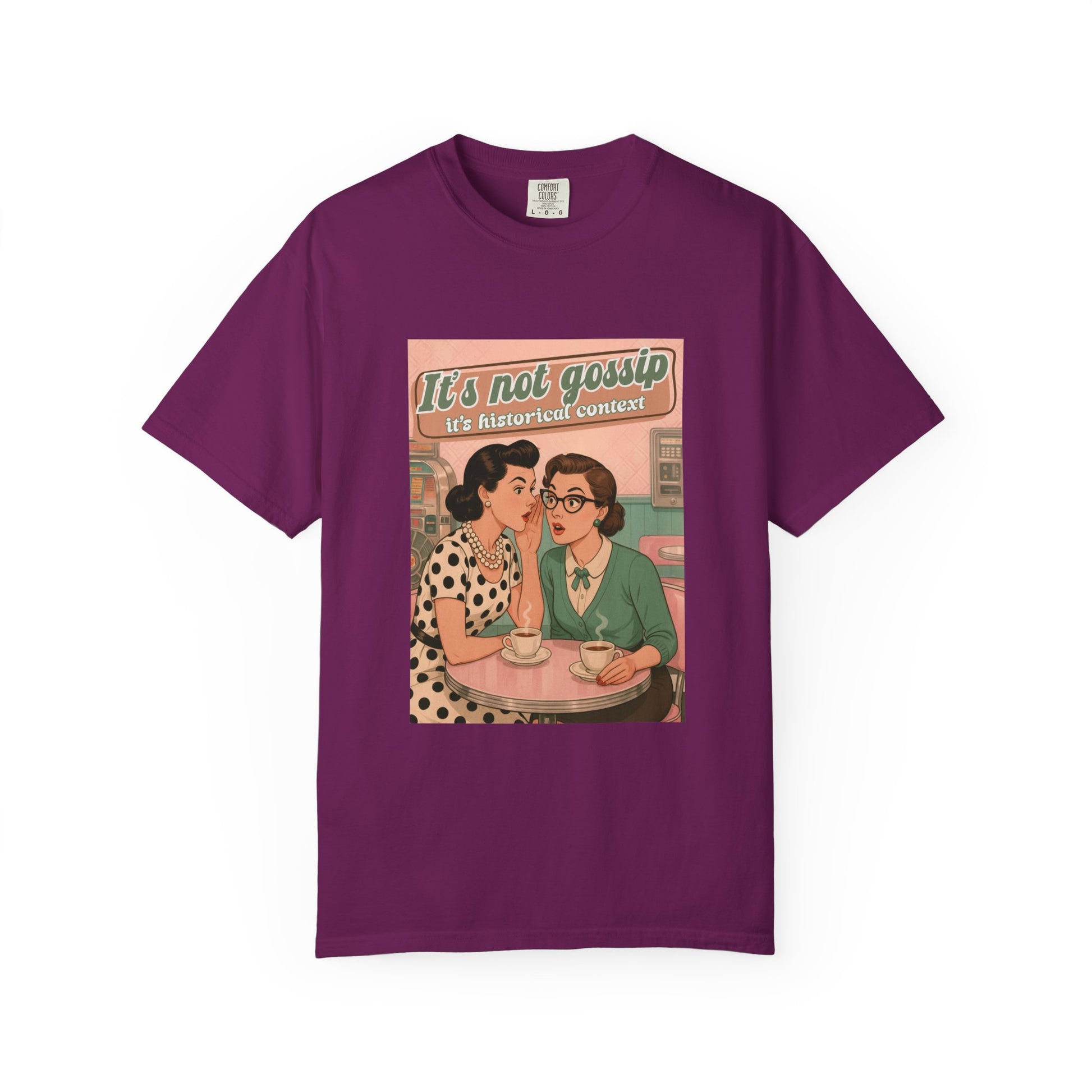 Vintage It's Not Gossip It's Historical Context Tee