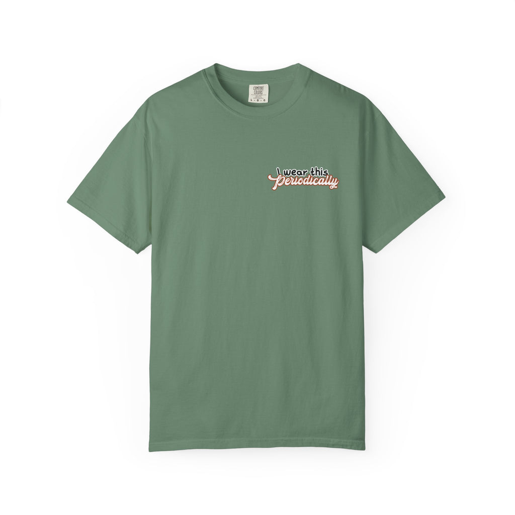 I Wear This Periodically Shirt | Chemistry Teacher Tee | Periodic Table Back | Let's Table That