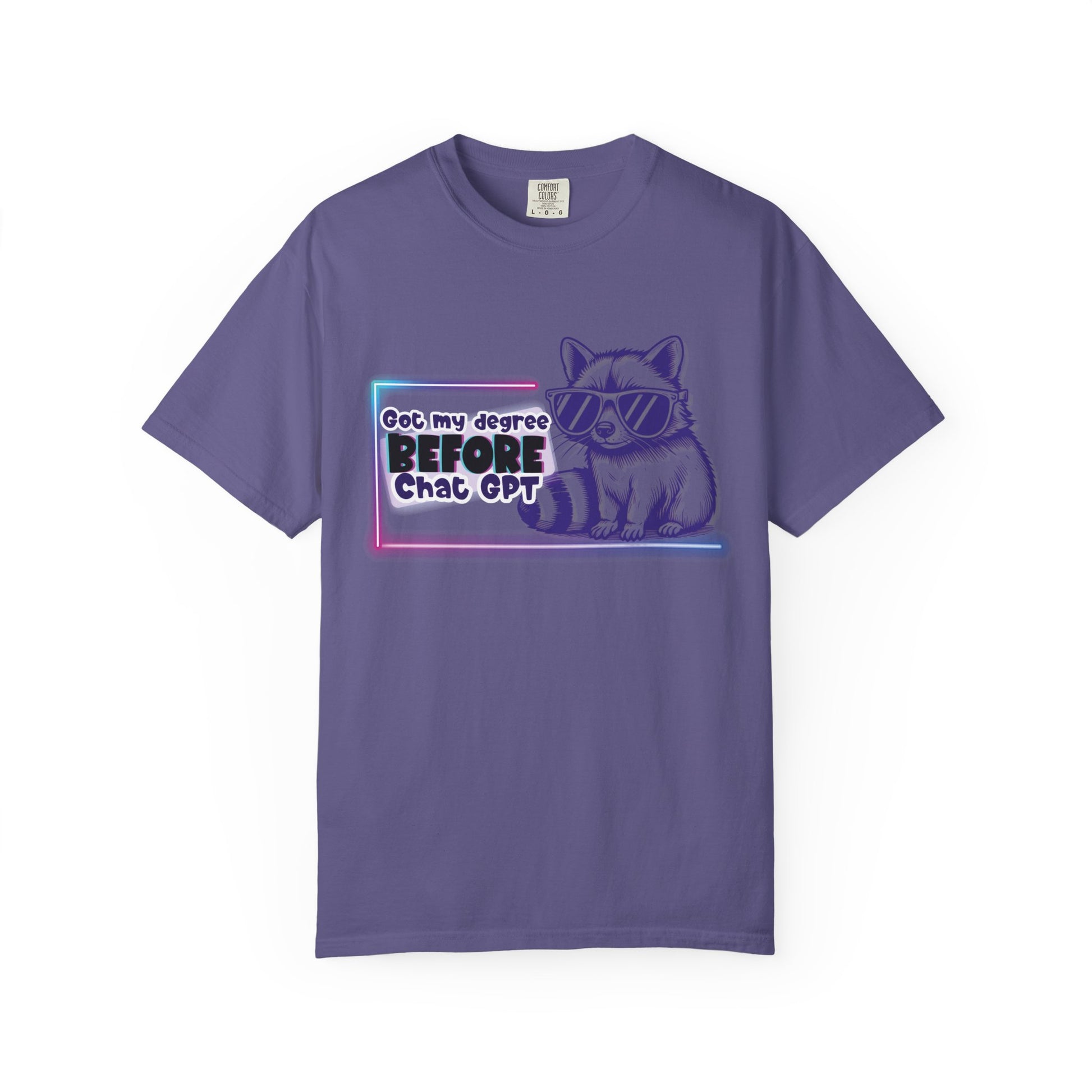 I Got My Degree Before ChatGPT Tee