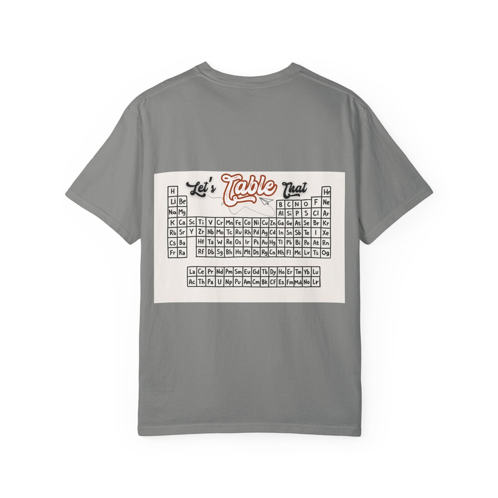I Wear This Periodically Shirt | Chemistry Teacher Tee | Periodic Table Back | Let's Table That