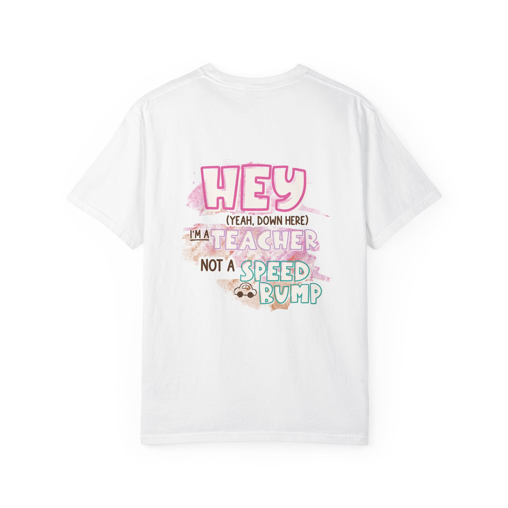 Short Teacher, Not a Speed Bump Tee
