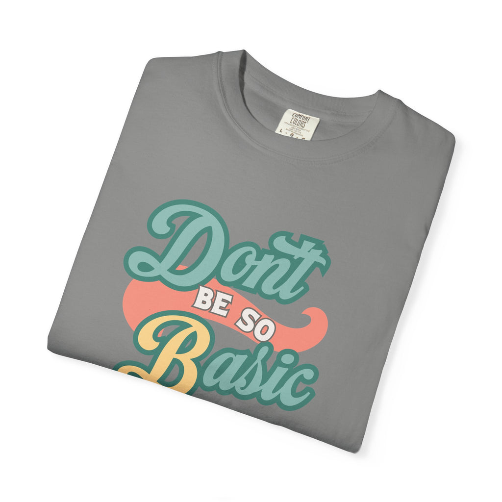 Don't Be So Basic Shirt | Chemistry Teacher Tee | pH Table Pun