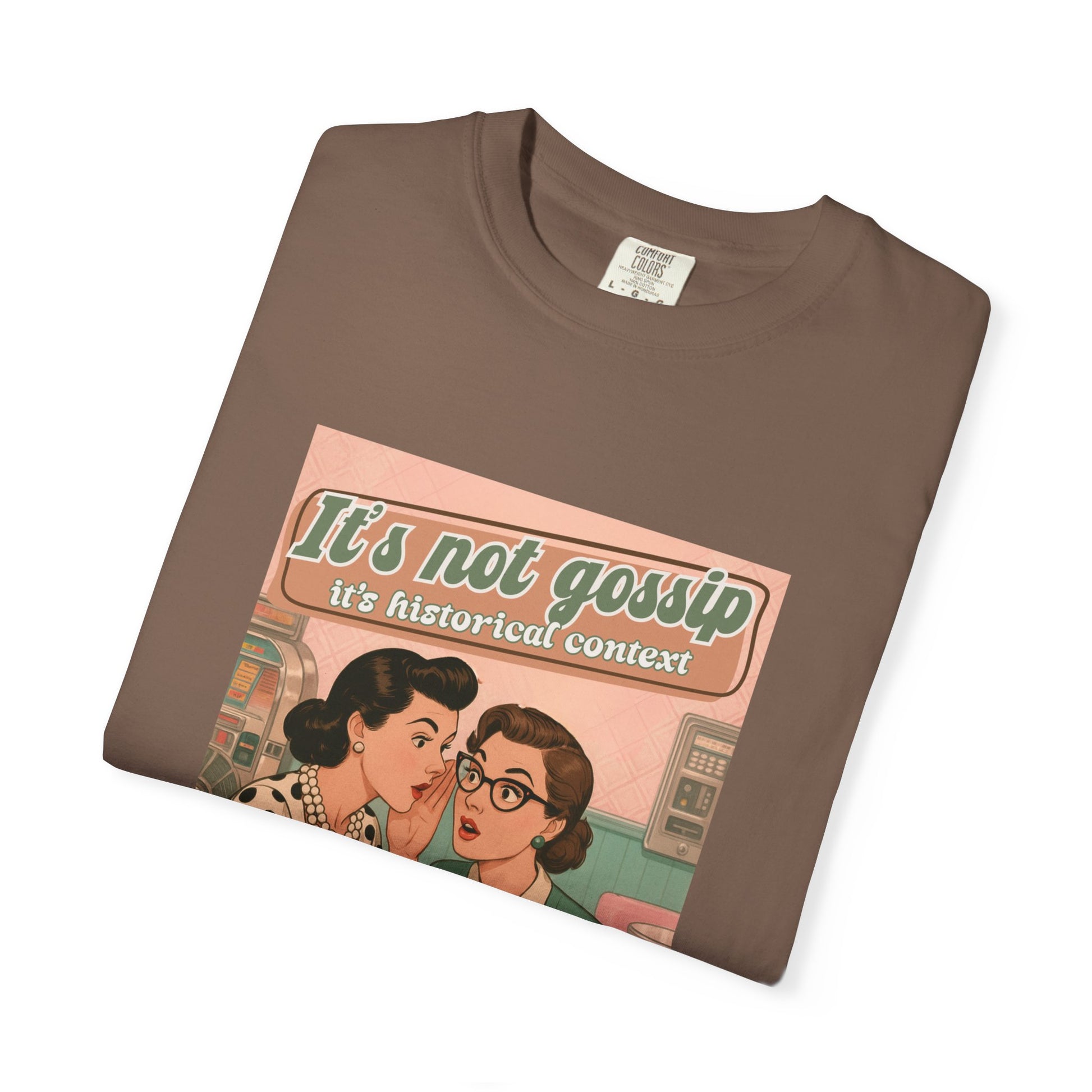 Vintage It's Not Gossip It's Historical Context Tee