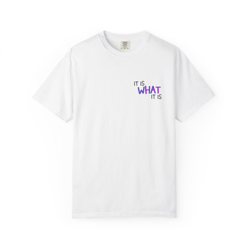 It Is What It Is / Yeah, I'm That Teacher Double-Sided Tee