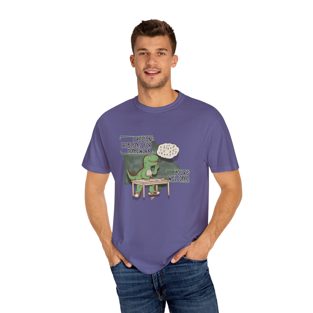 I Assign Math Problems for Homework Tee