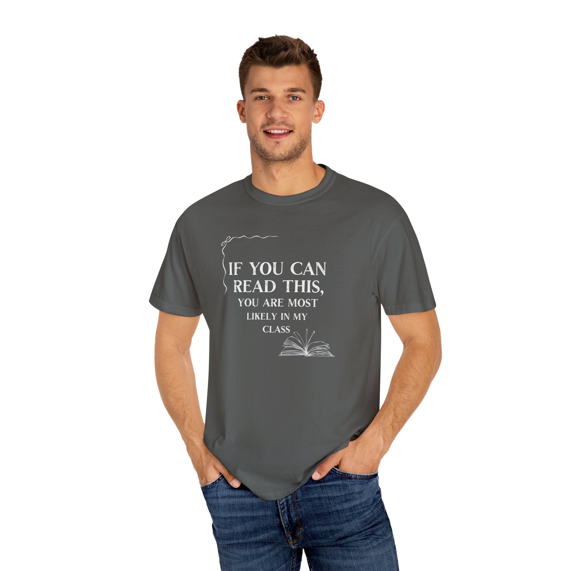 If You Can Read This You're Most Likely in My Class Shirt - Minimalist Teacher Tee, Funny Elementary Teacher Shirt