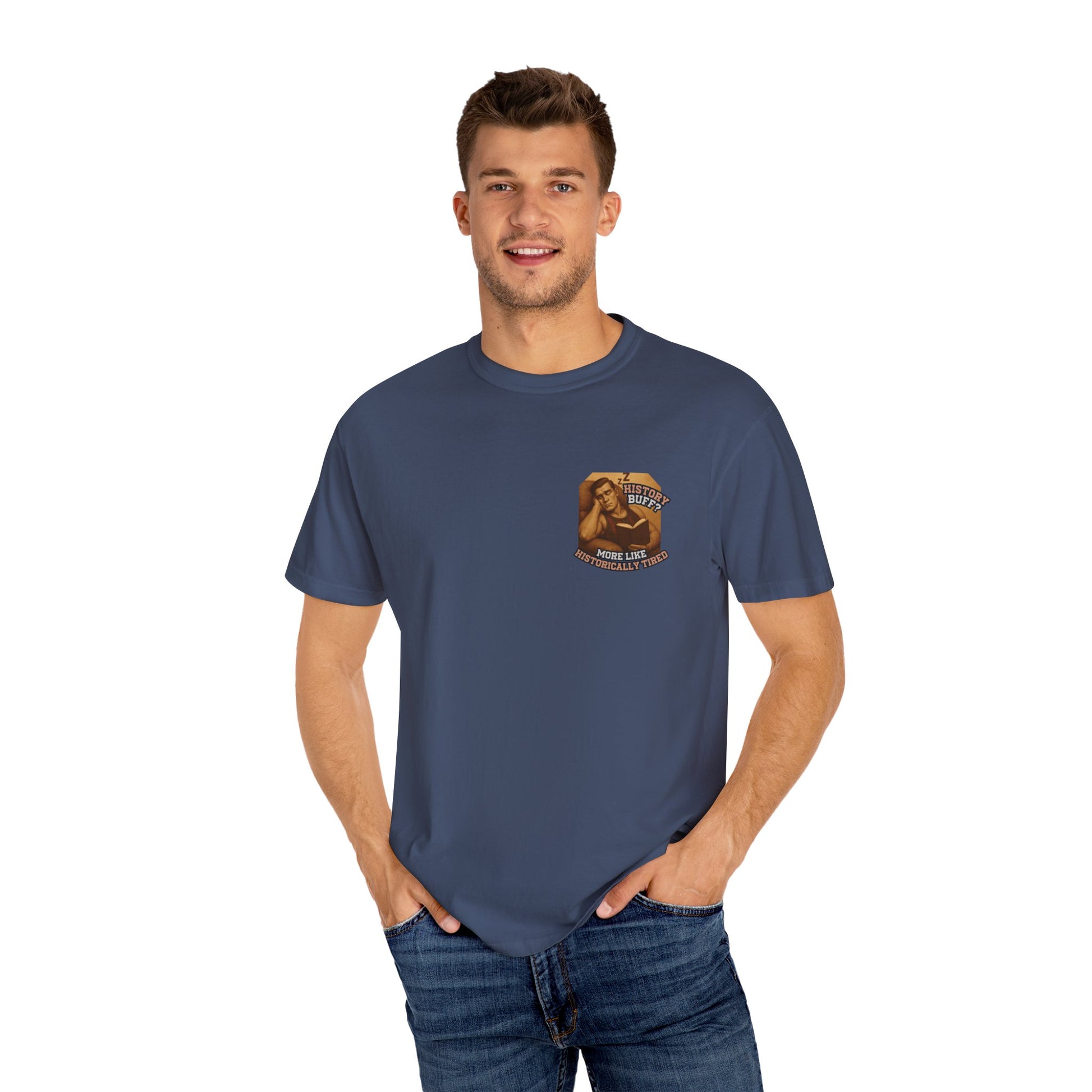 History Buff or Historically Tired Tee