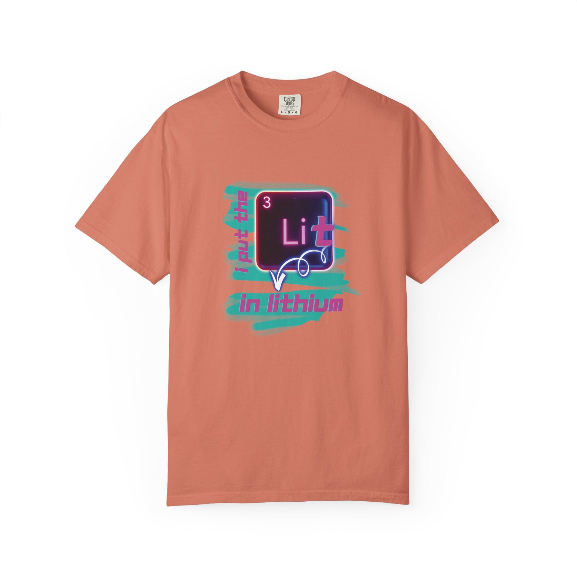 I Put the Lit in Lithium Chemistry Tee