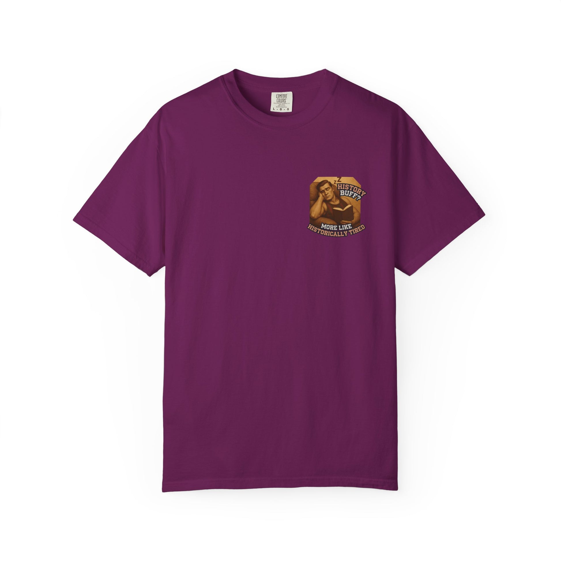 History Buff or Historically Tired Tee