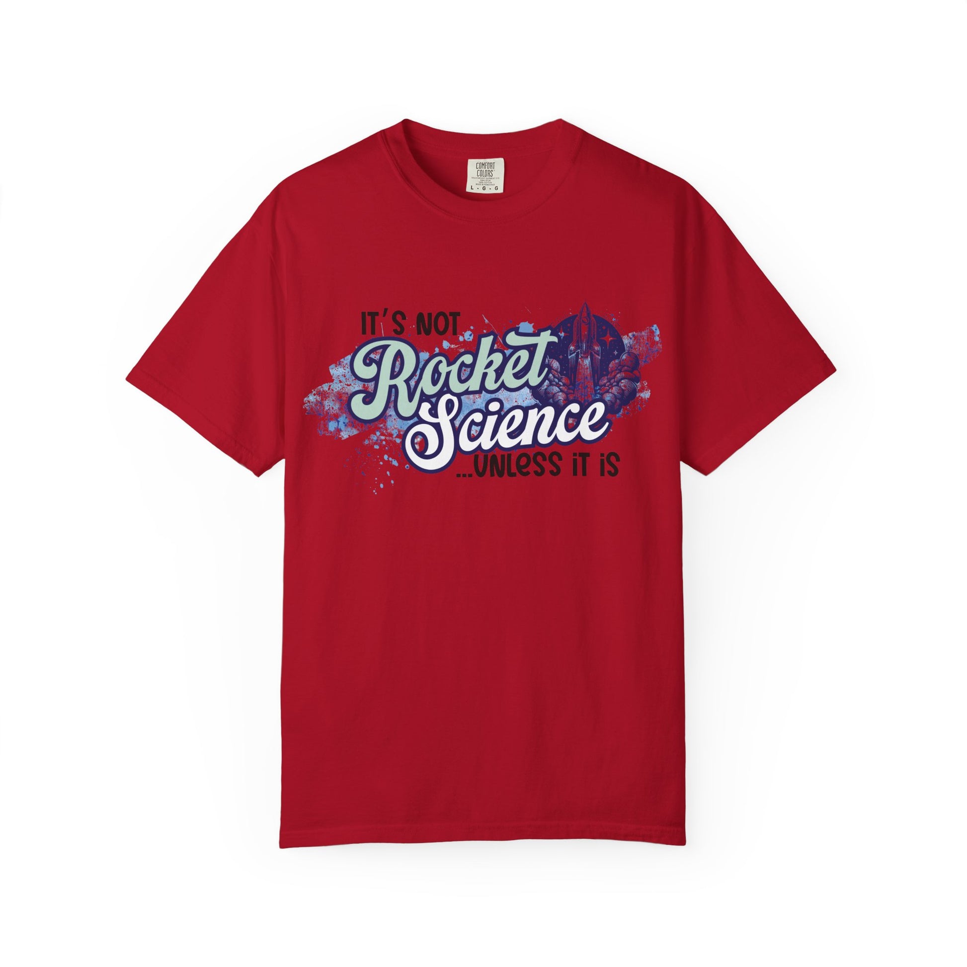 It's Not Rocket Science... Unless It Is Tee