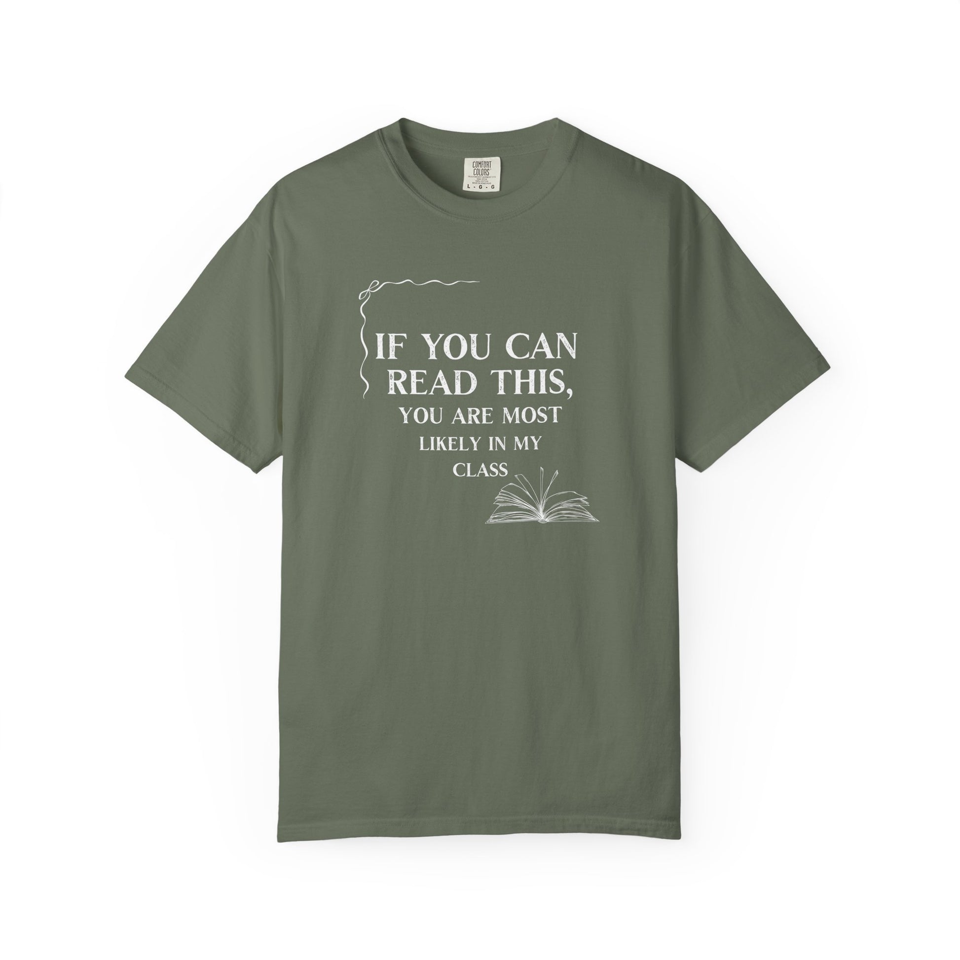 If You Can Read This You're Most Likely in My Class Shirt - Minimalist Teacher Tee, Funny Elementary Teacher Shirt