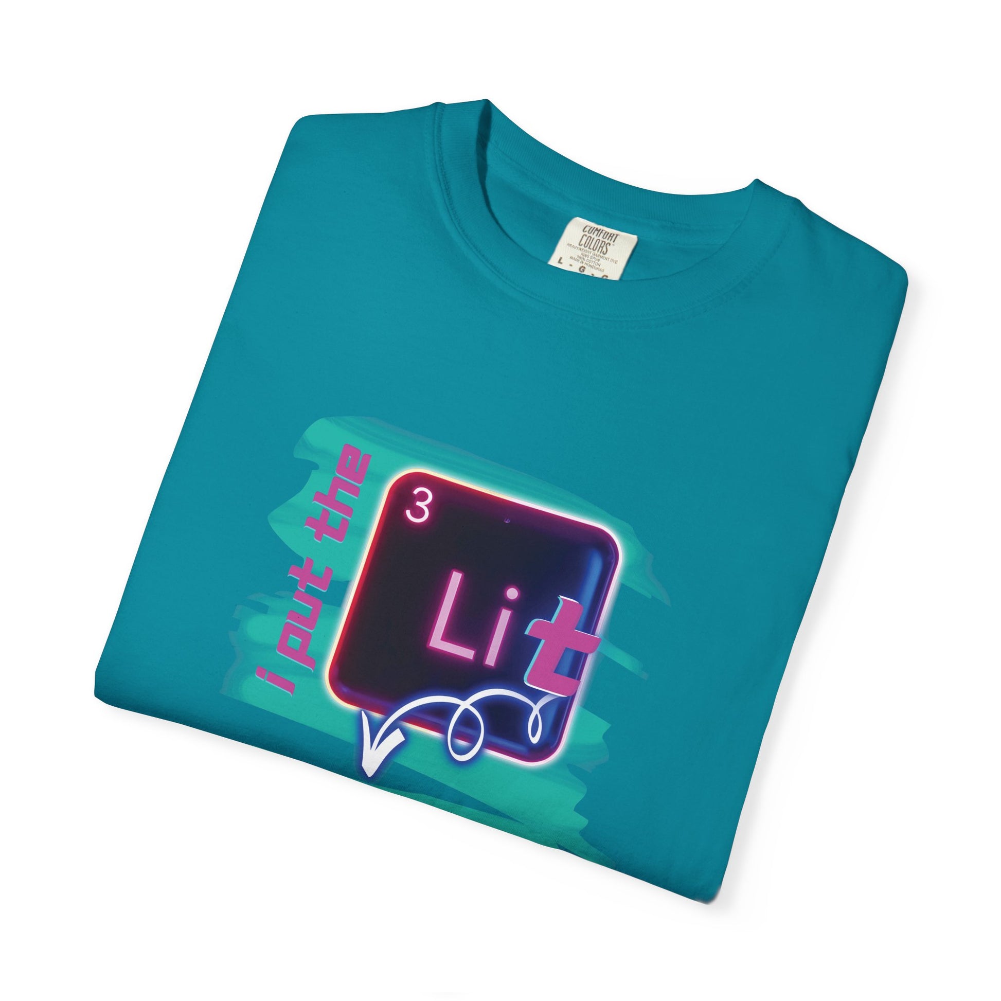 I Put the Lit in Lithium Chemistry Tee