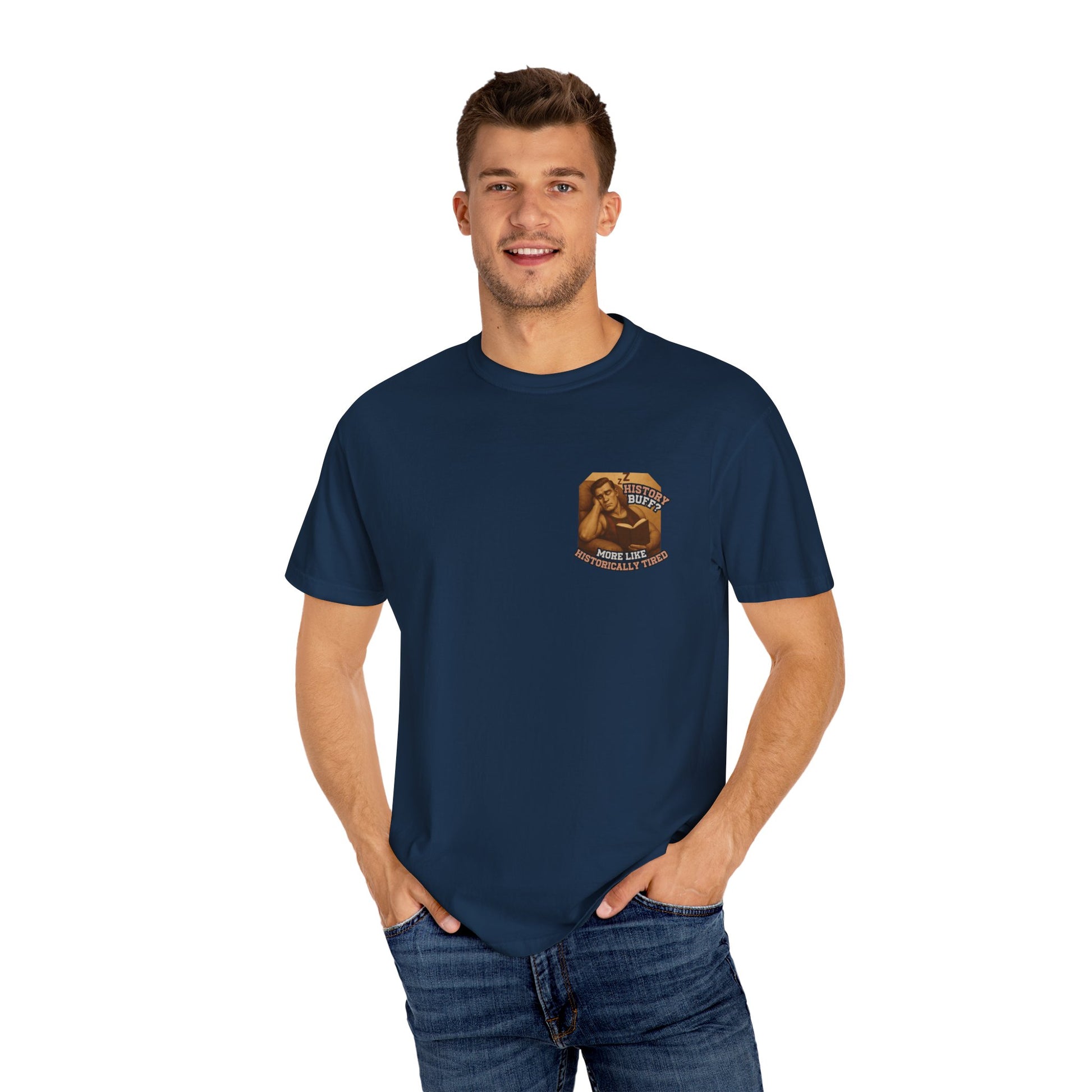 History Buff or Historically Tired Tee