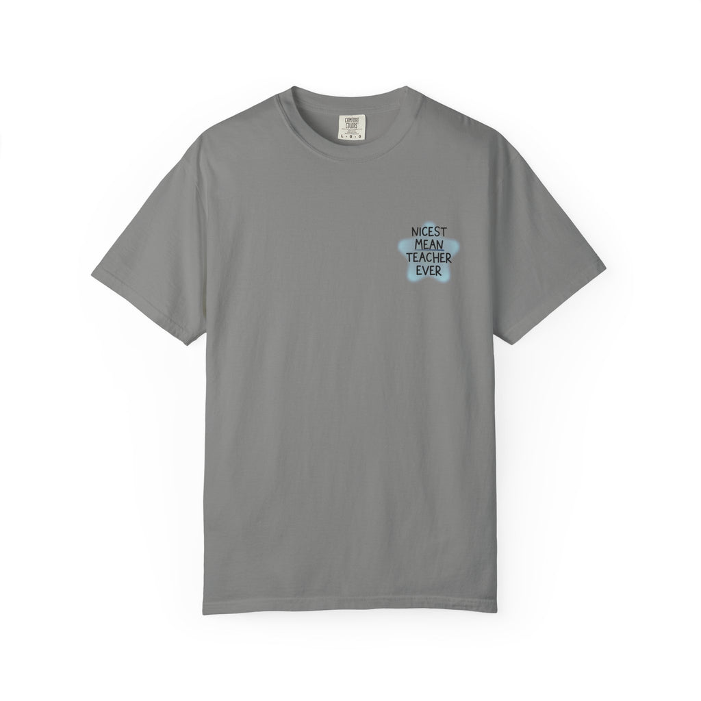 Nicest Mean Teacher Ever Tee