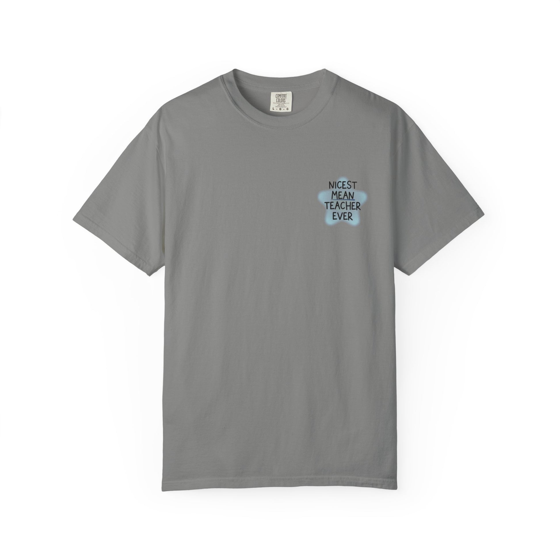 Nicest Mean Teacher Ever Tee