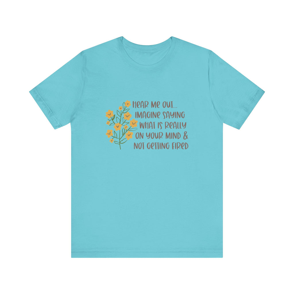 Hear Me Out… Tee