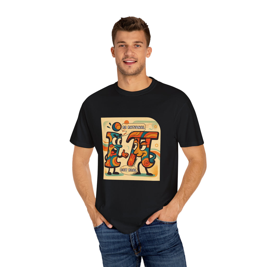 Be Rational Get Real Tee