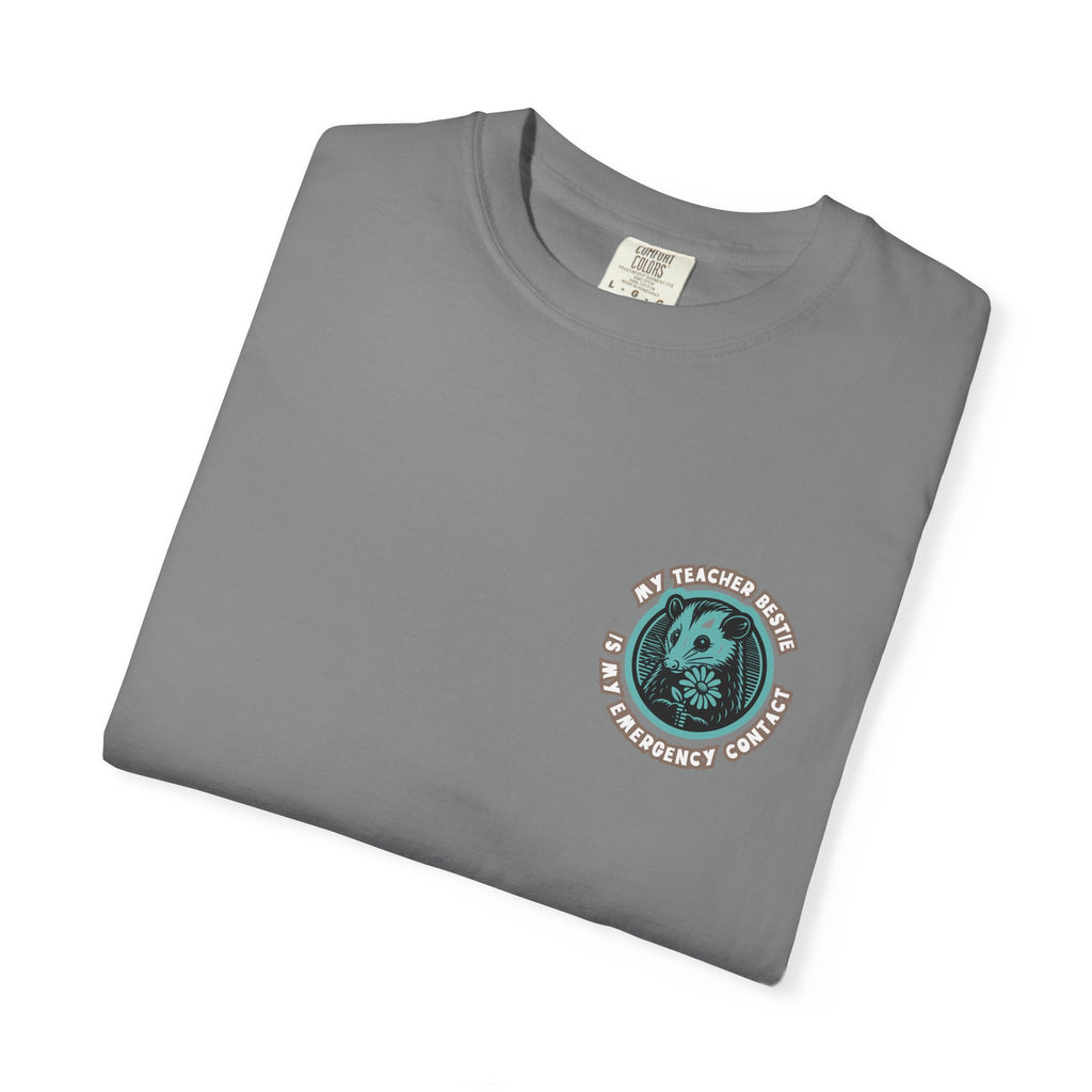 My Teacher Bestie Is My Emergency Contact Tee
