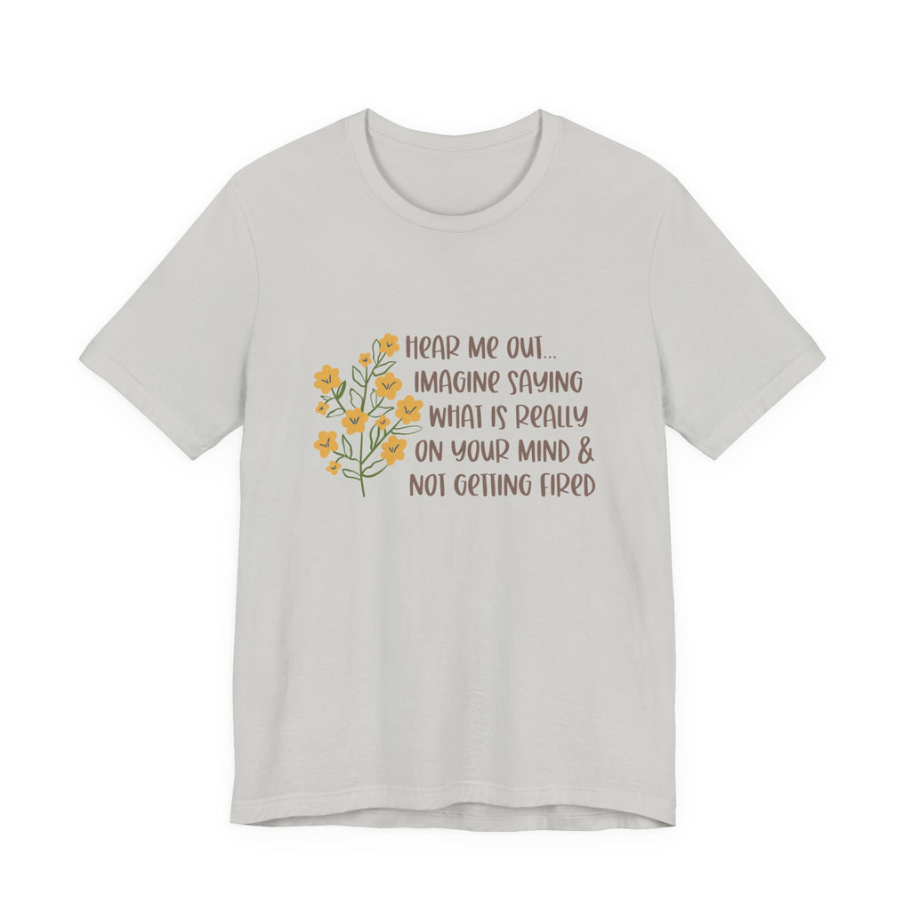 Hear Me Out… Tee