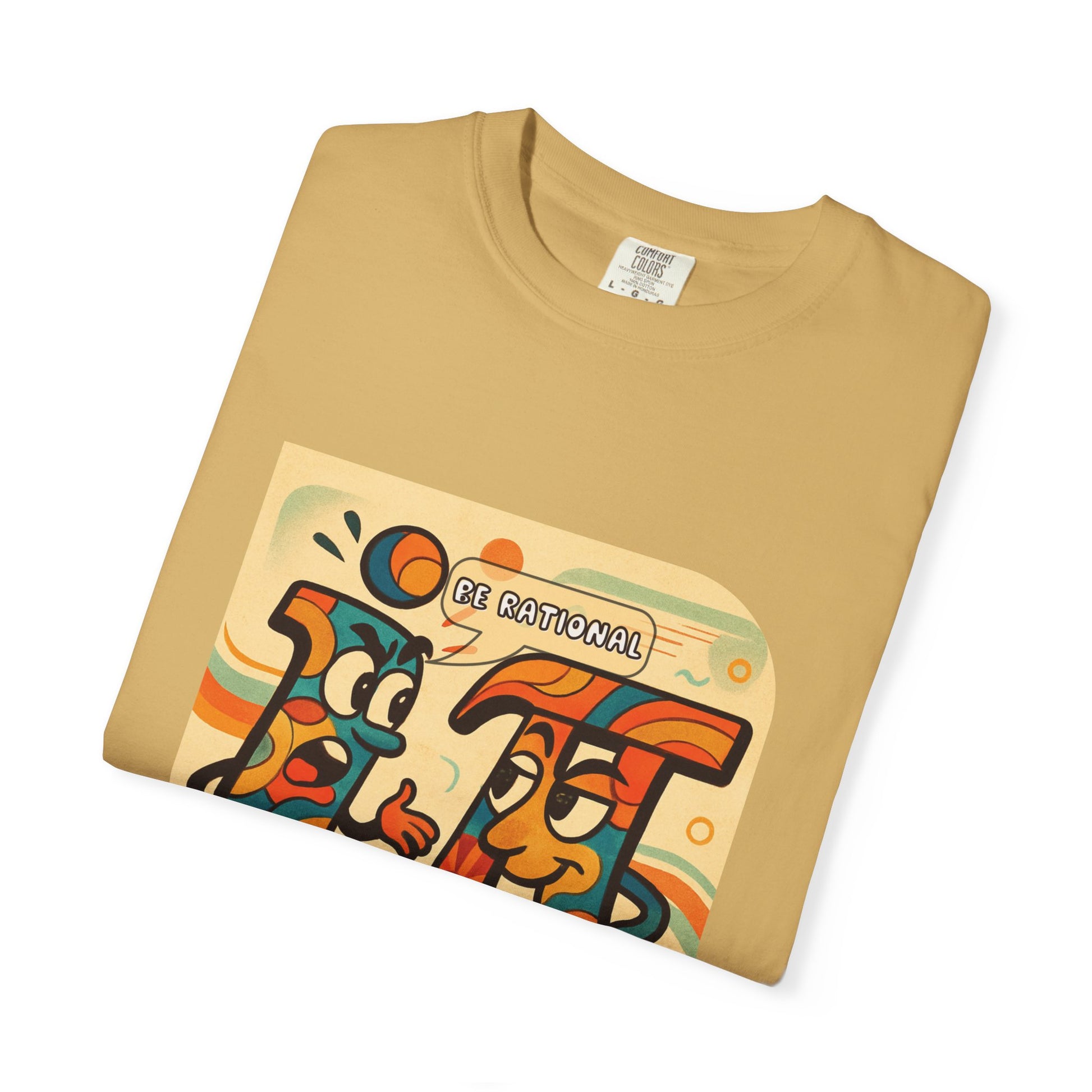 Be Rational Get Real Tee