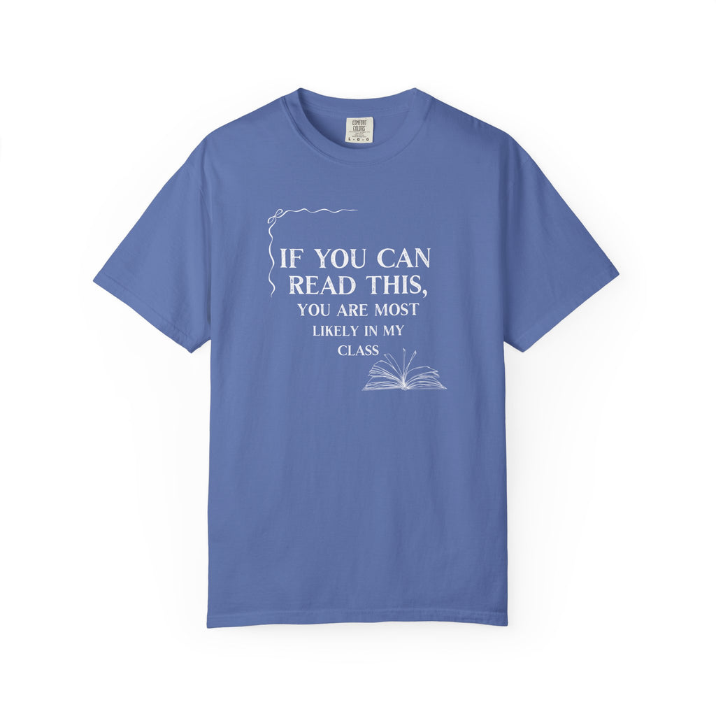 If You Can Read This You're Most Likely in My Class Shirt - Minimalist Teacher Tee, Funny Elementary Teacher Shirt