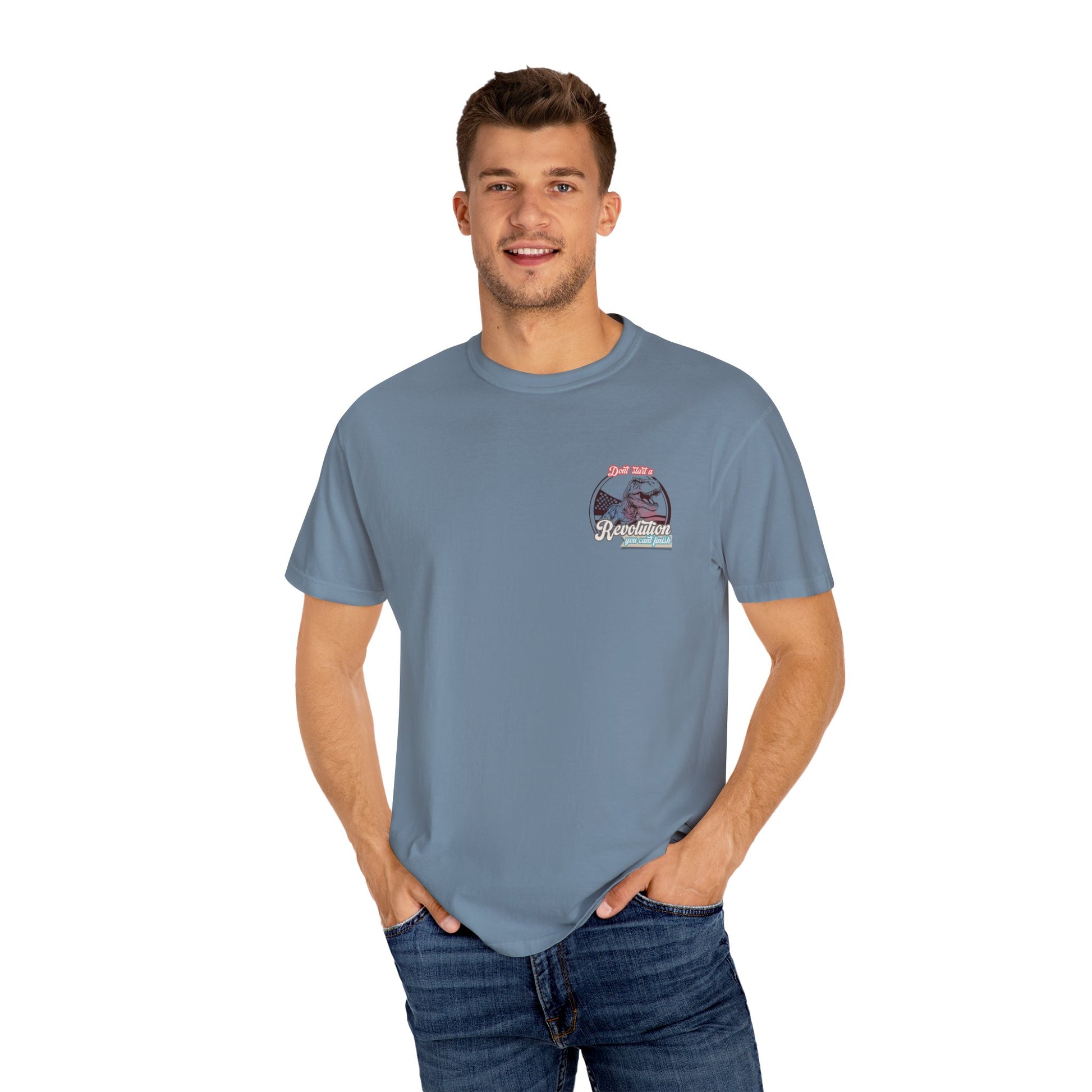 Don't Start a Revolution You Can't Finish Tee