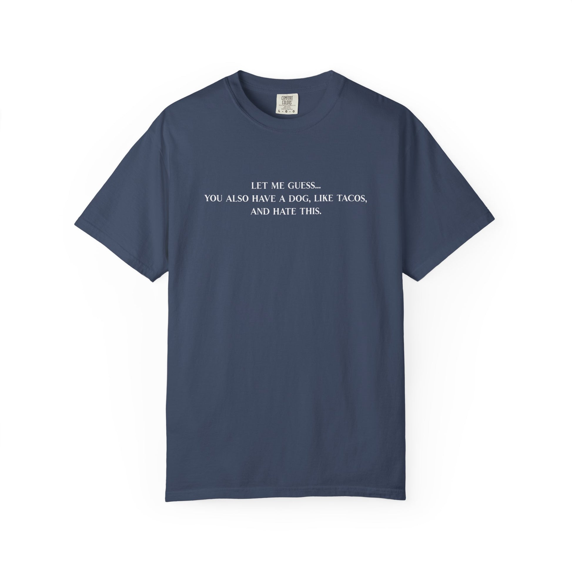 Let Me Guess Shirt - Funny PD Day Teacher Tee, Icebreaker Survivor, Dog Lover, Tacos & Staff Meeting Humor Shirt