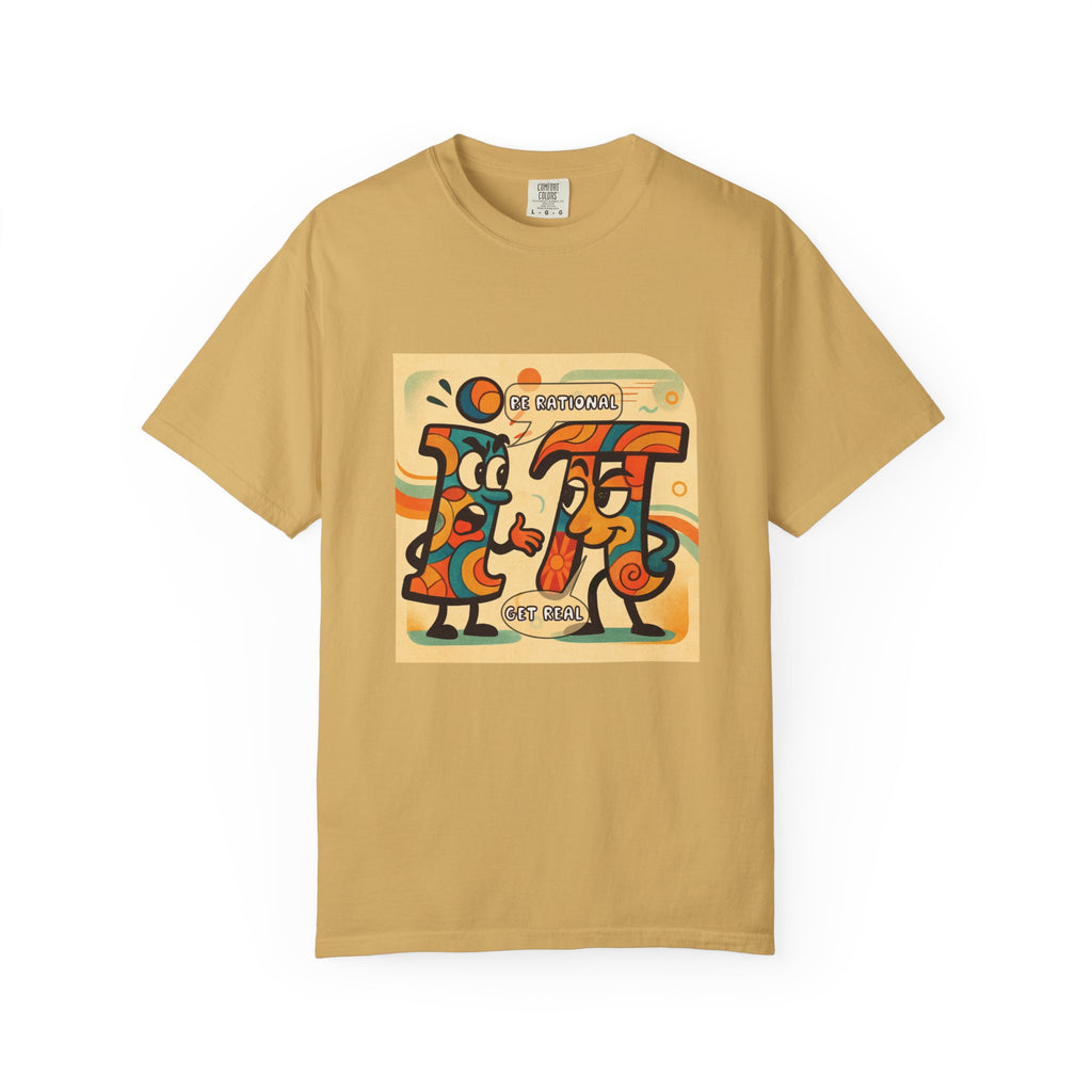 Be Rational Get Real Tee