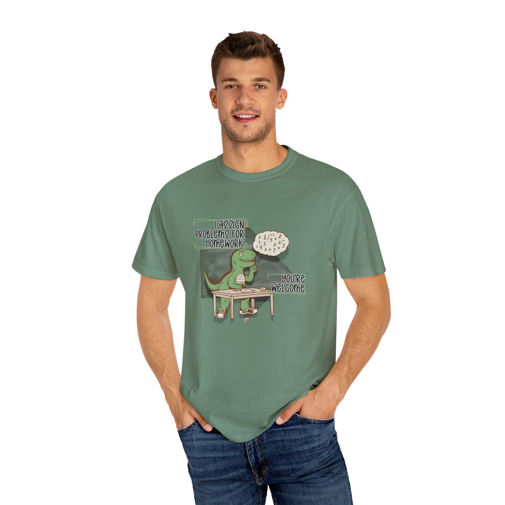 I Assign Math Problems for Homework Tee