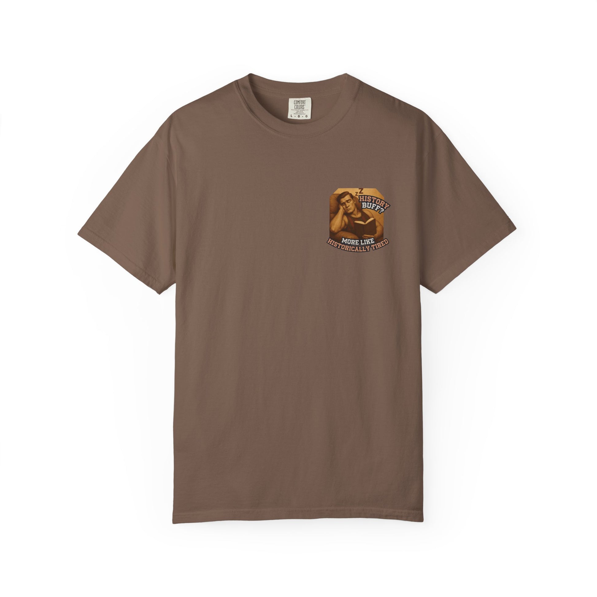 History Buff or Historically Tired Tee
