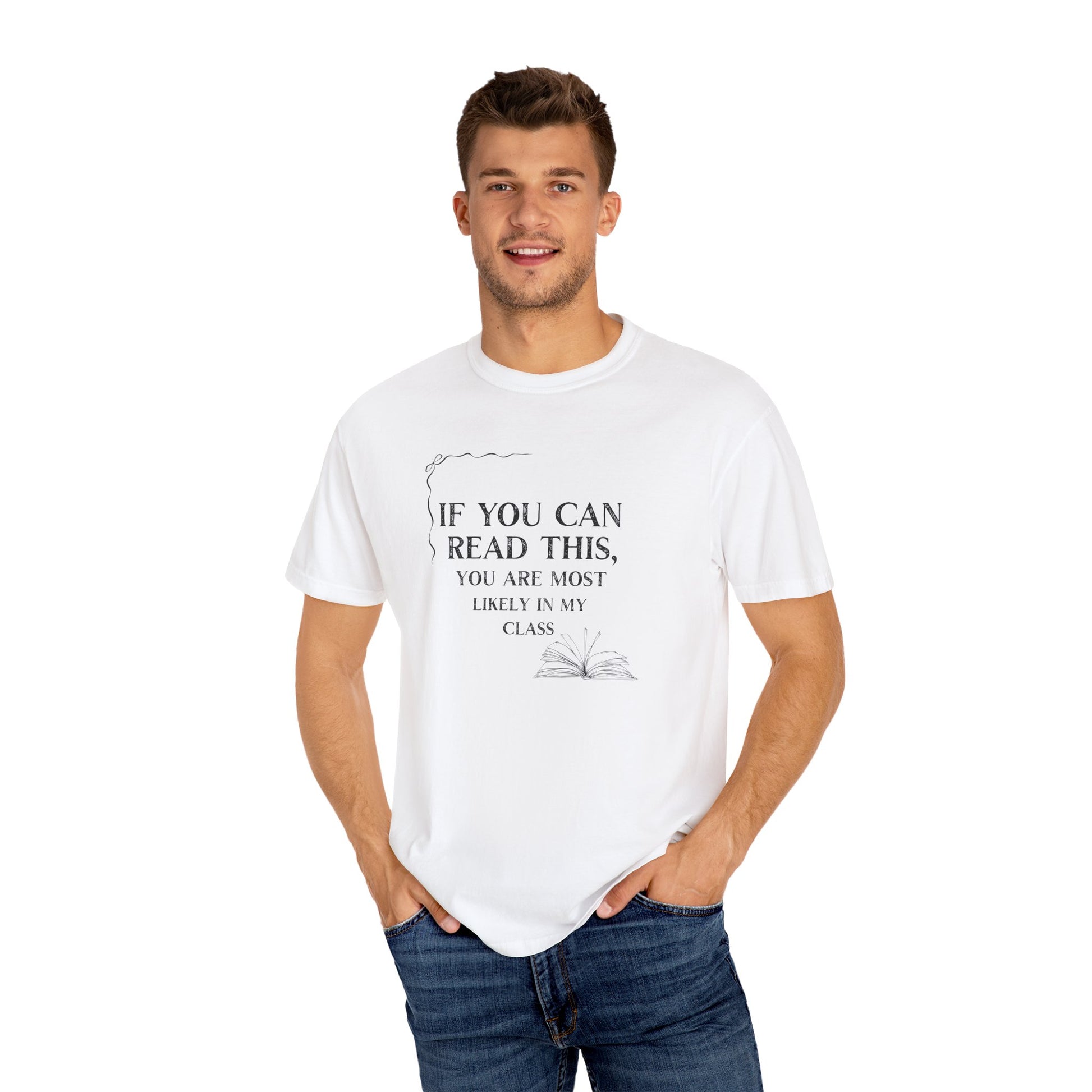 If You Can Read This You're Most Likely in My Class Shirt - Minimalist Teacher Tee, Funny Elementary Teacher Shirt