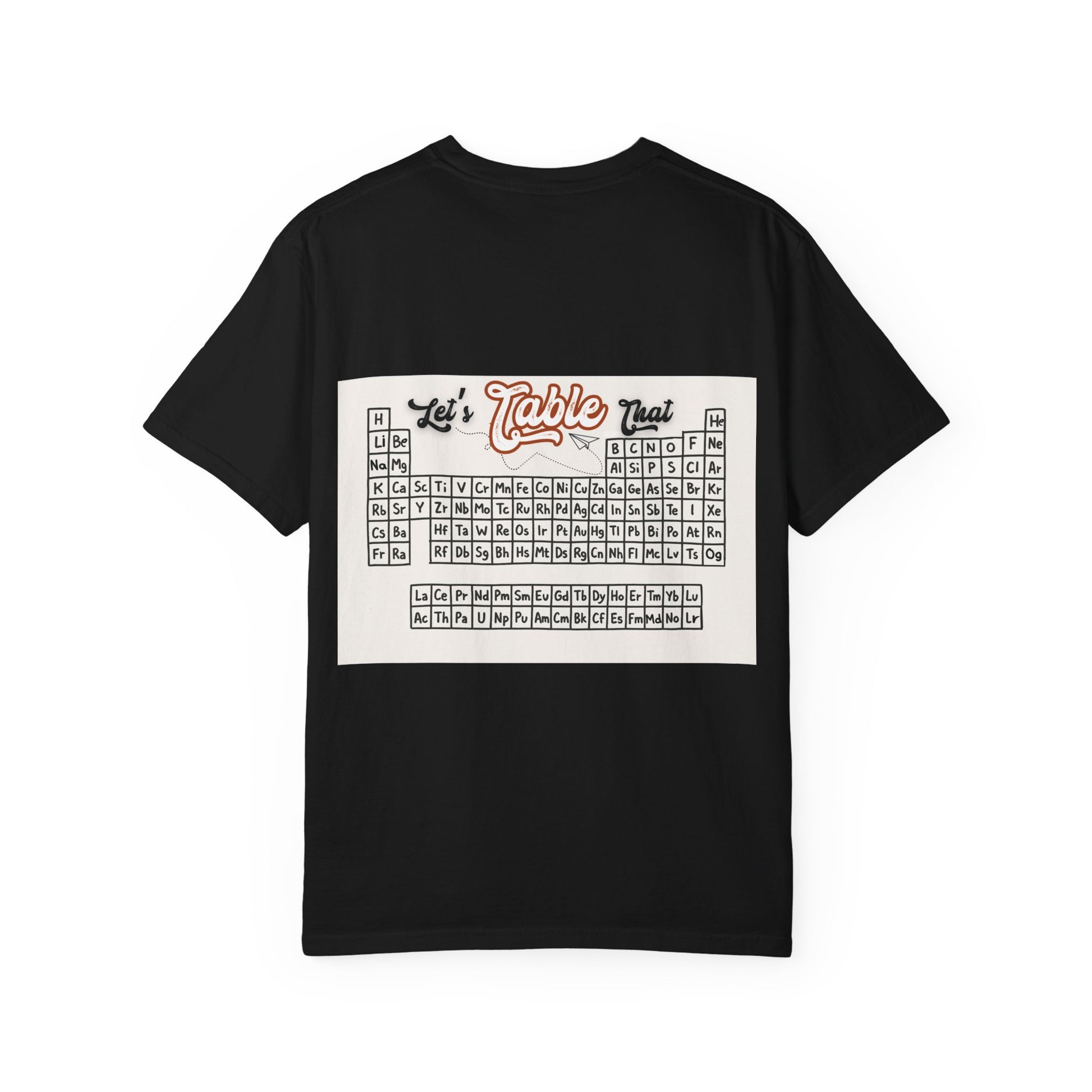 I Wear This Periodically Shirt | Chemistry Teacher Tee | Periodic Table Back | Let's Table That