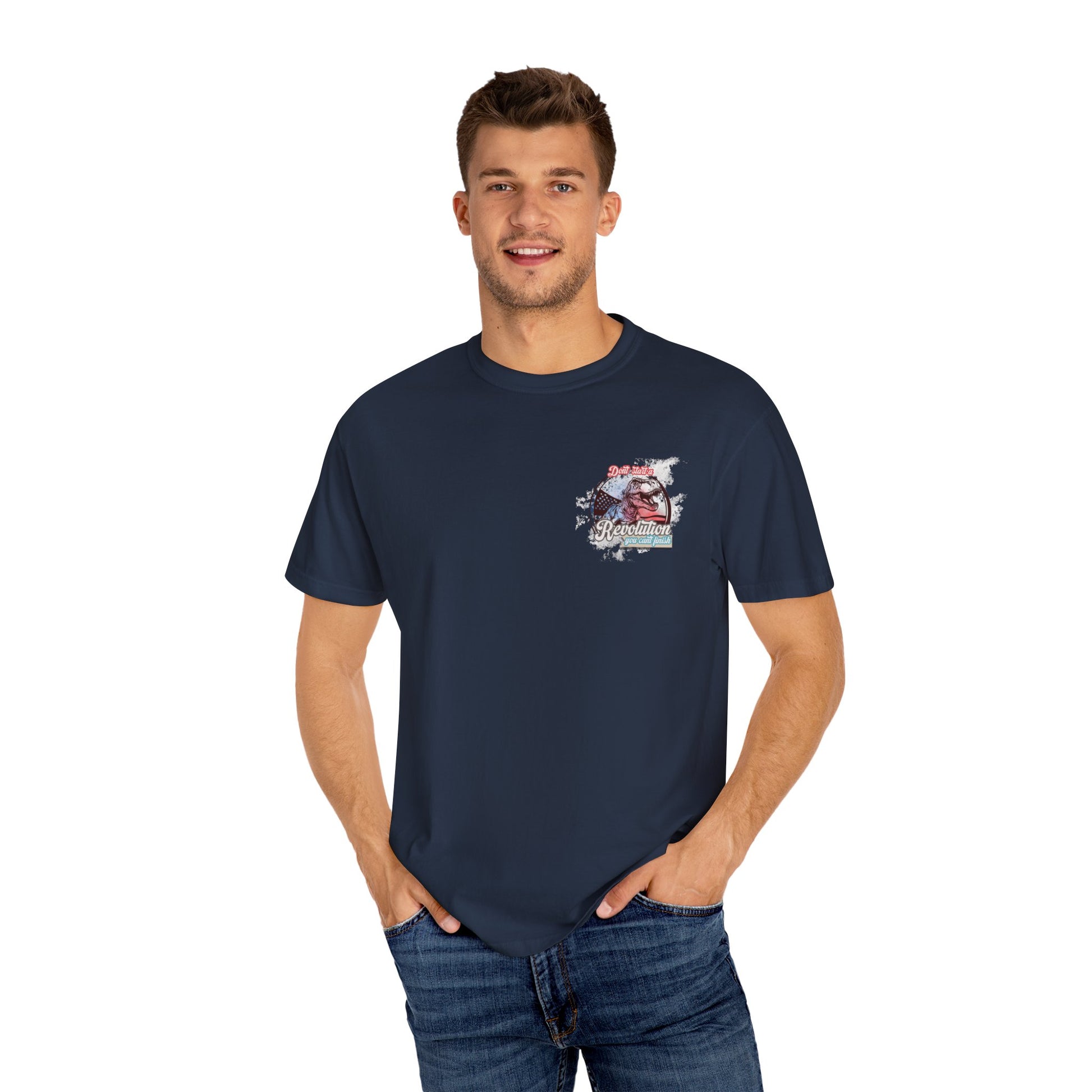 Don't Start a Revolution You Can't Finish Tee