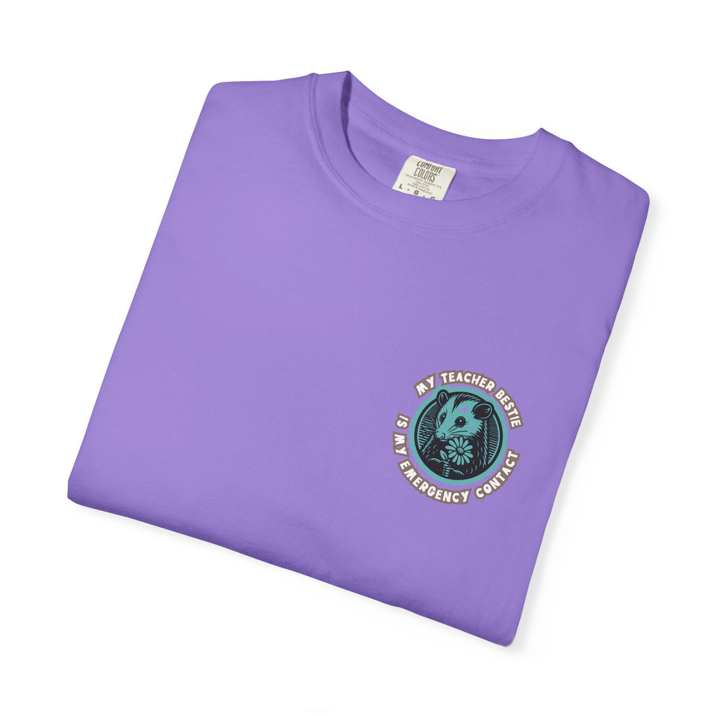 My Teacher Bestie Is My Emergency Contact Tee