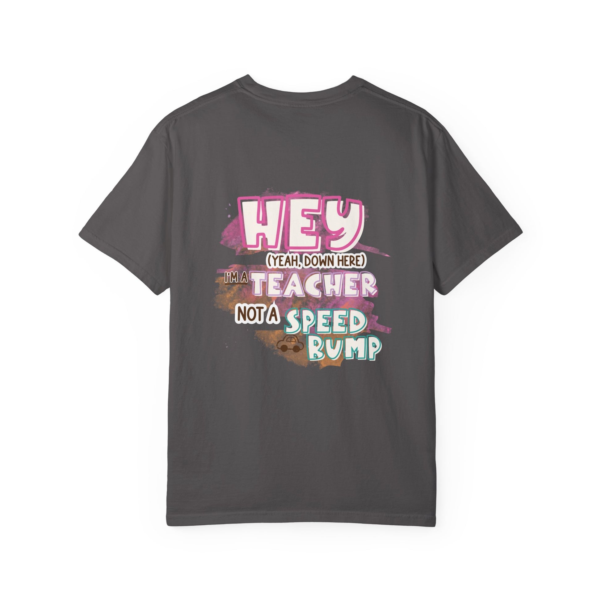 Short Teacher, Not a Speed Bump Tee
