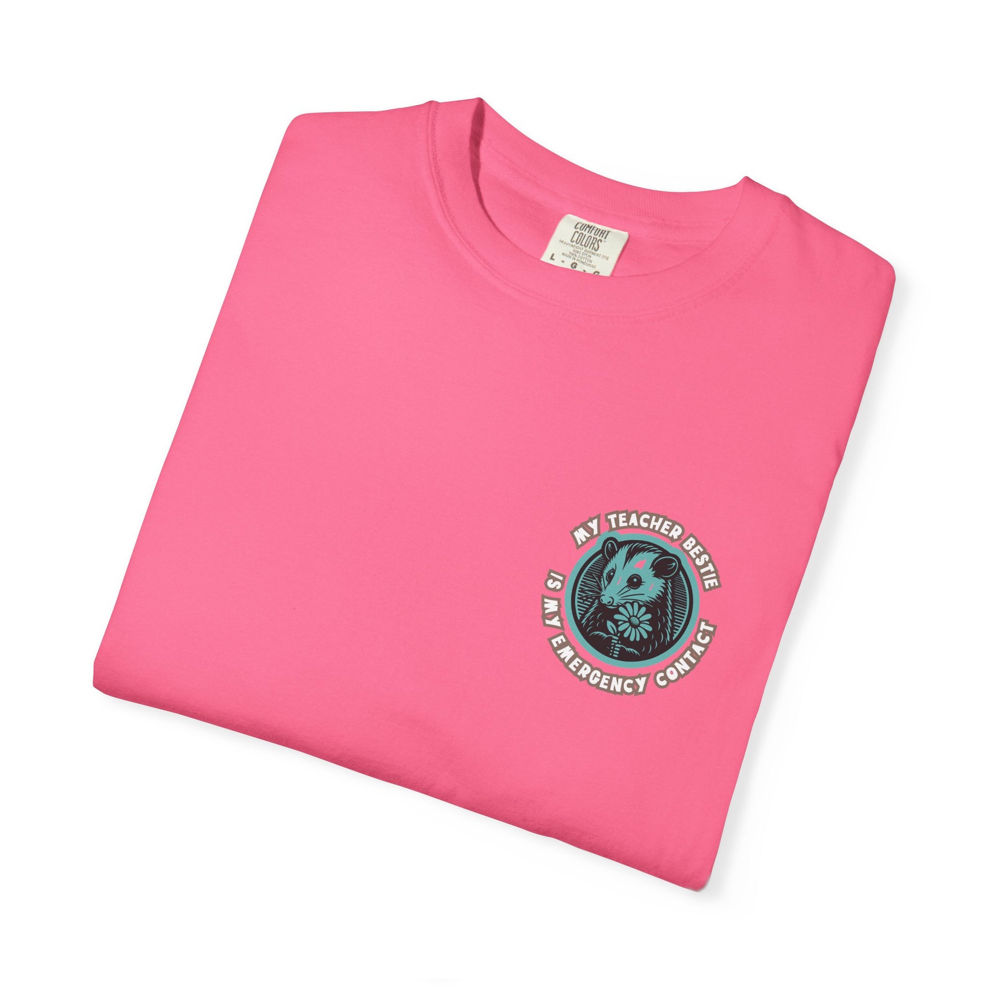 My Teacher Bestie Is My Emergency Contact Tee