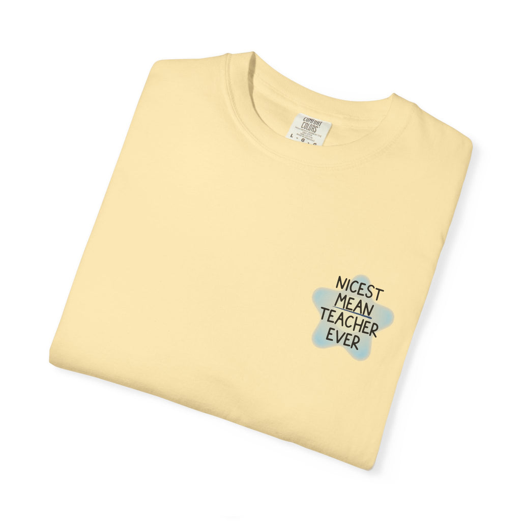Nicest Mean Teacher Ever Tee