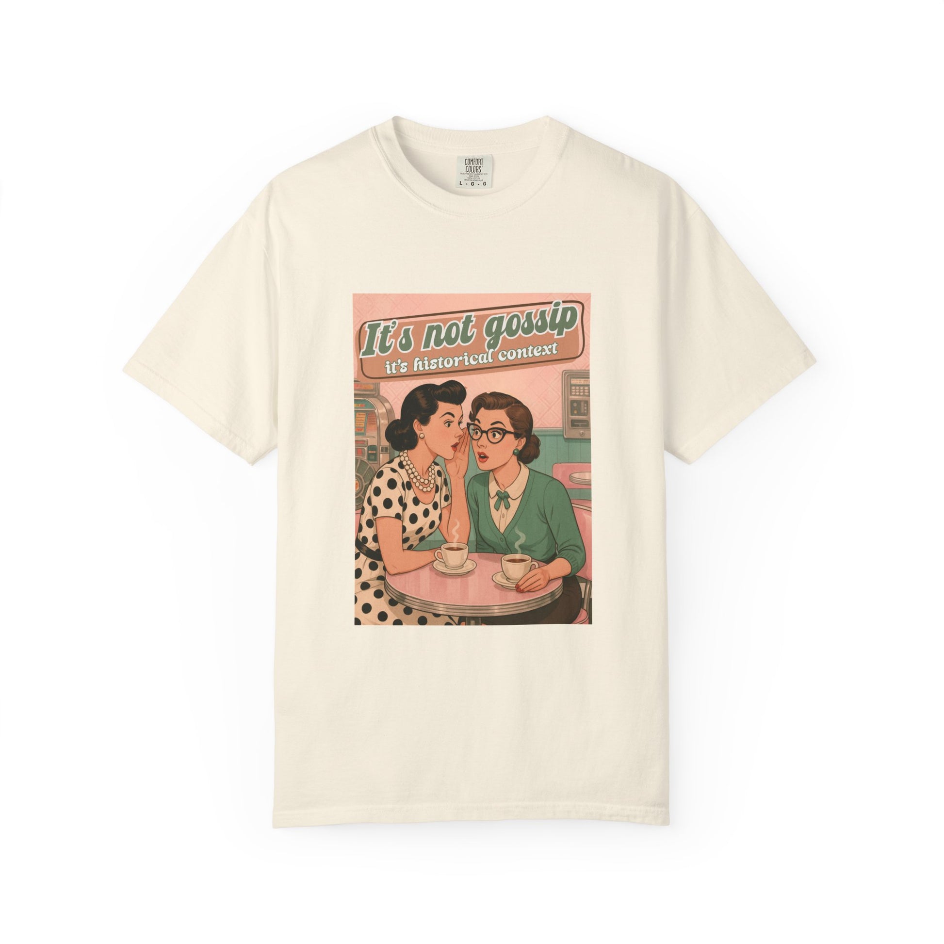 Vintage It's Not Gossip It's Historical Context Tee